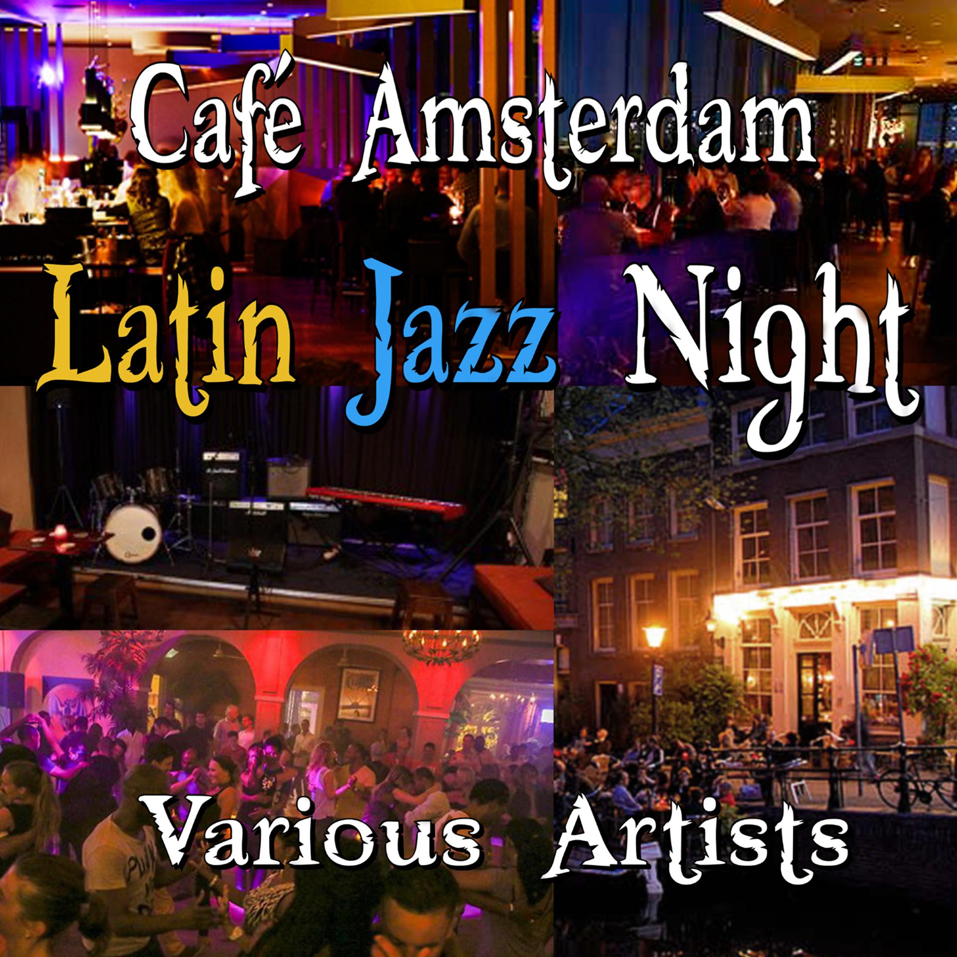Постер альбома Café Amsterdam - Latin Jazz Night