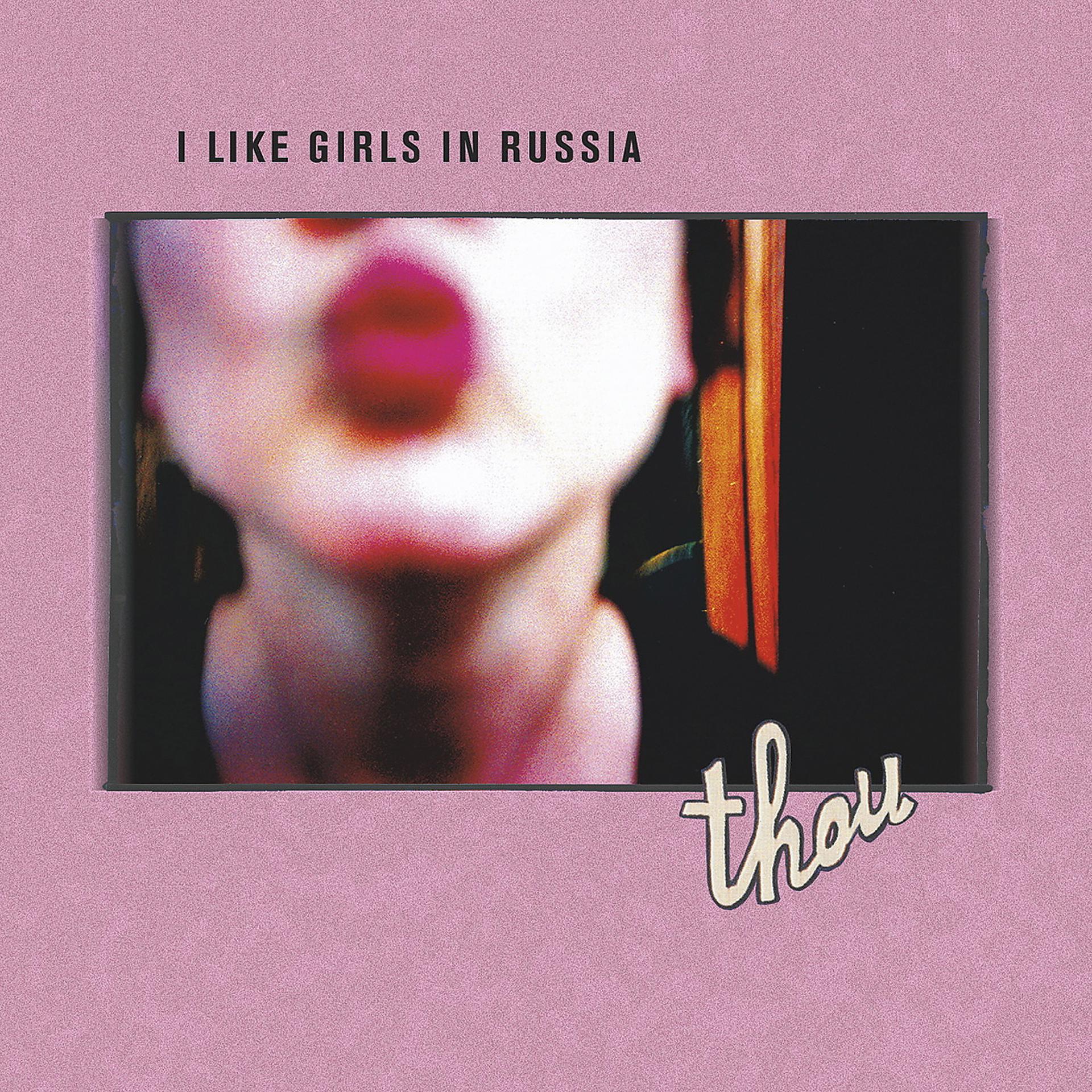 Постер альбома I Like Girls In Russia