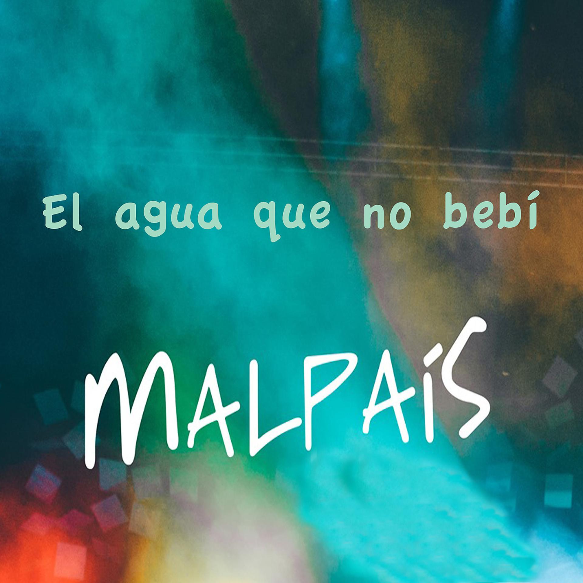Постер альбома El Agua Que No Bebí