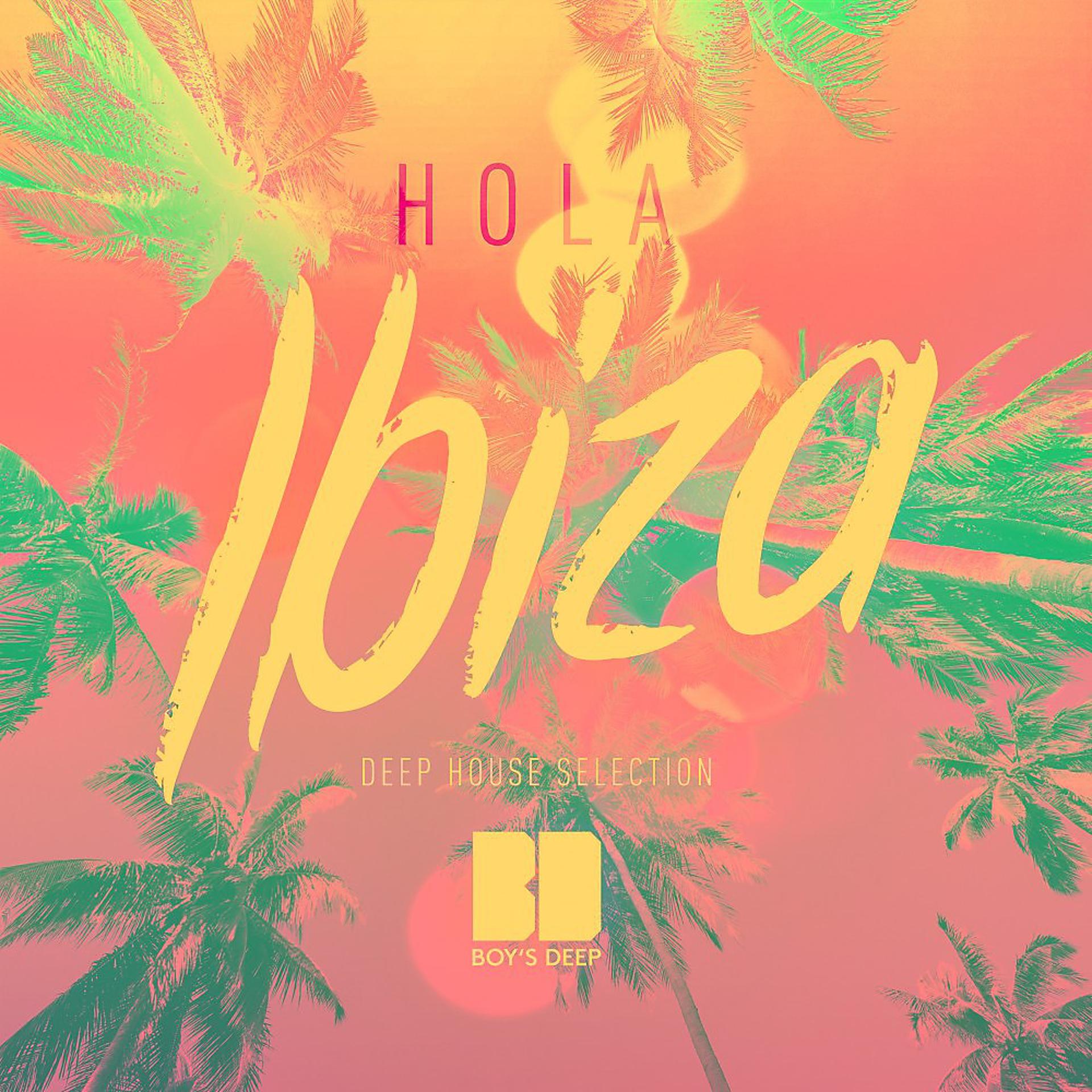 Постер альбома Hola Ibiza (Deep House Selection, Vol. 2)