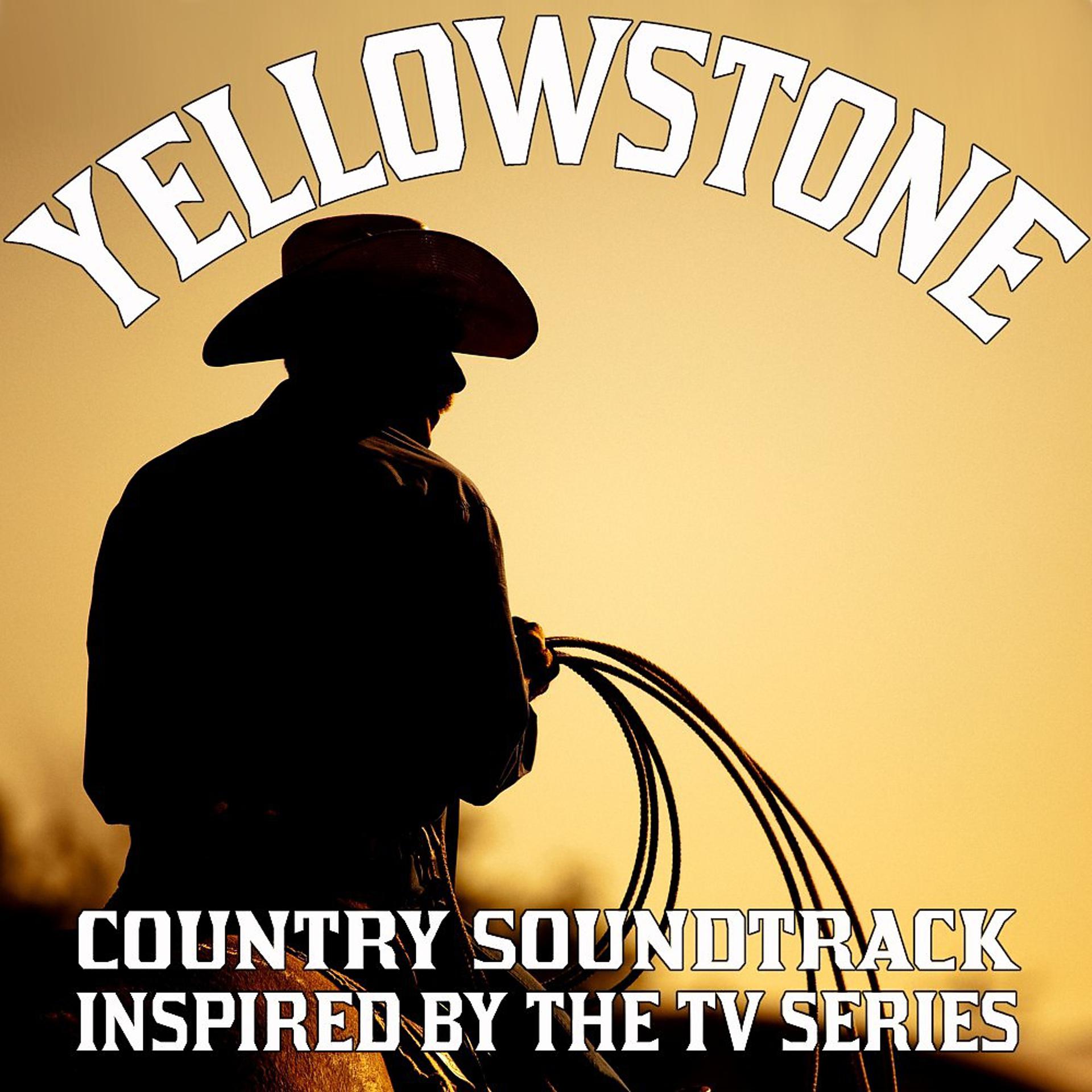 Постер альбома Yellowstone - Country Soundtrack Inspired by the TV Series