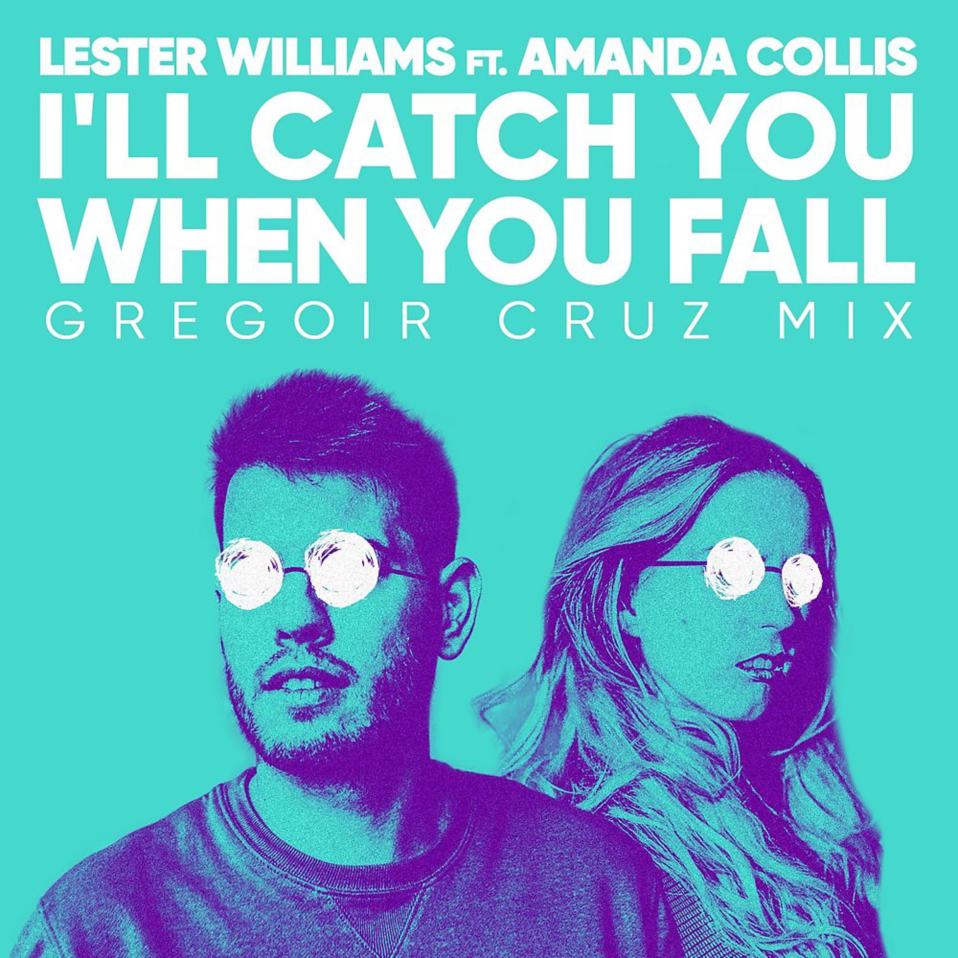 Постер альбома I'll Catch You When You Fall (Gregoir Cruz Mix)