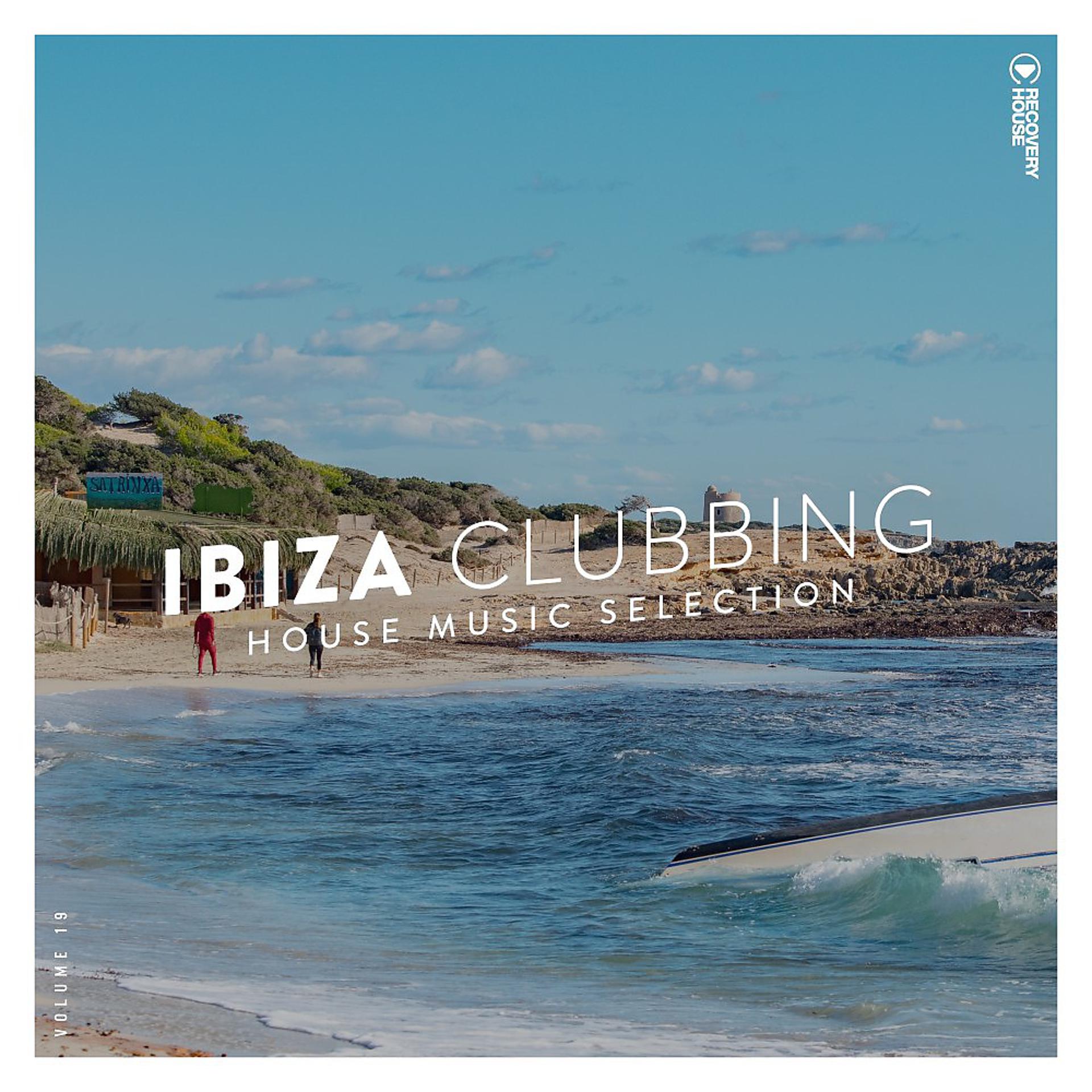 Постер альбома Ibiza Clubbing, Vol. 19