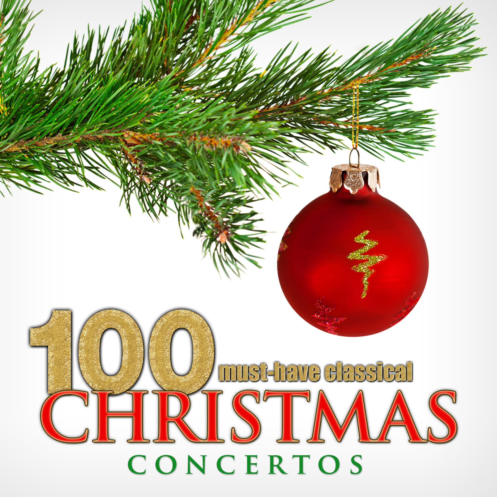 Постер альбома 100 Must-Have Classical Christmas Concertos