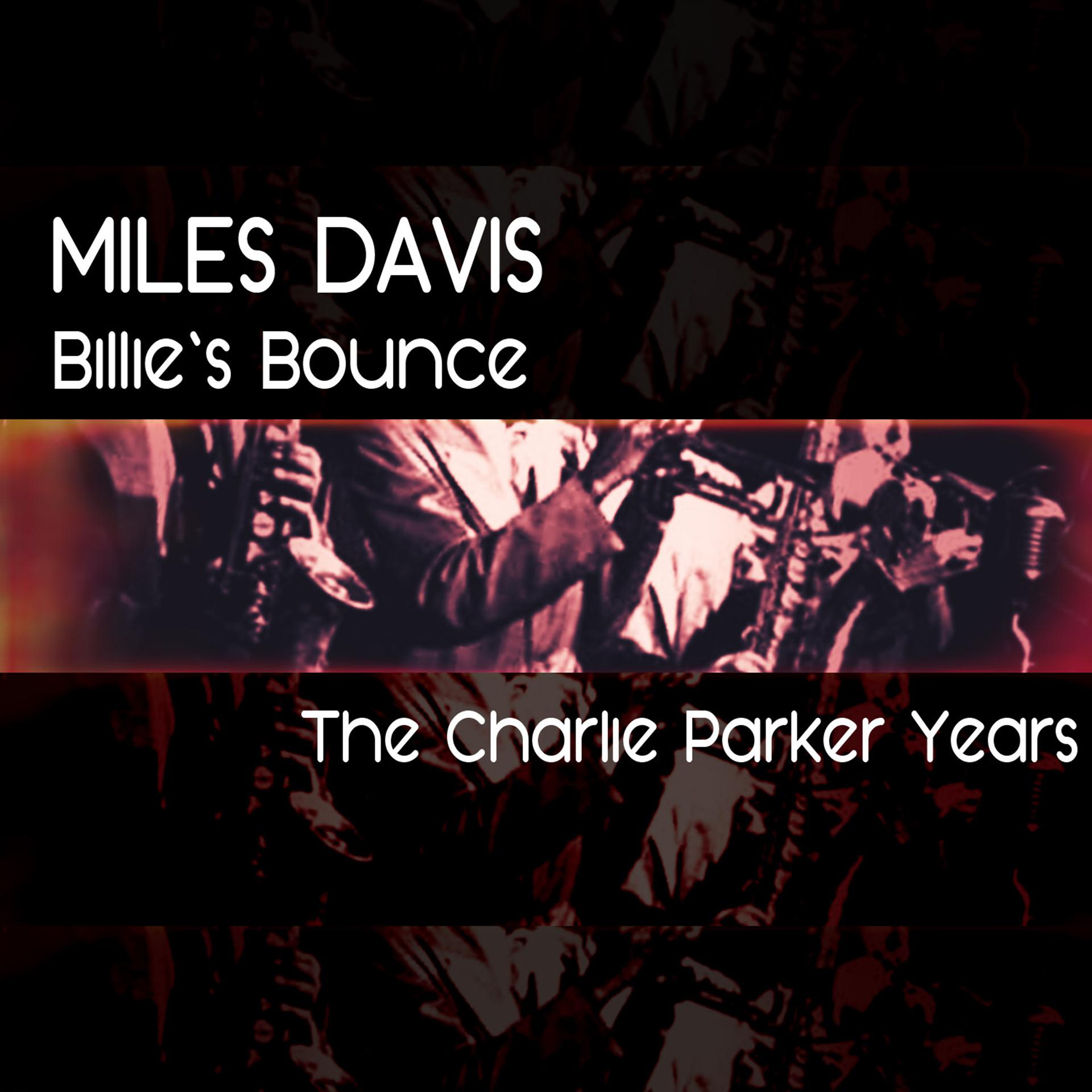Постер альбома The Charlie Parker Years: Billie's Bounce