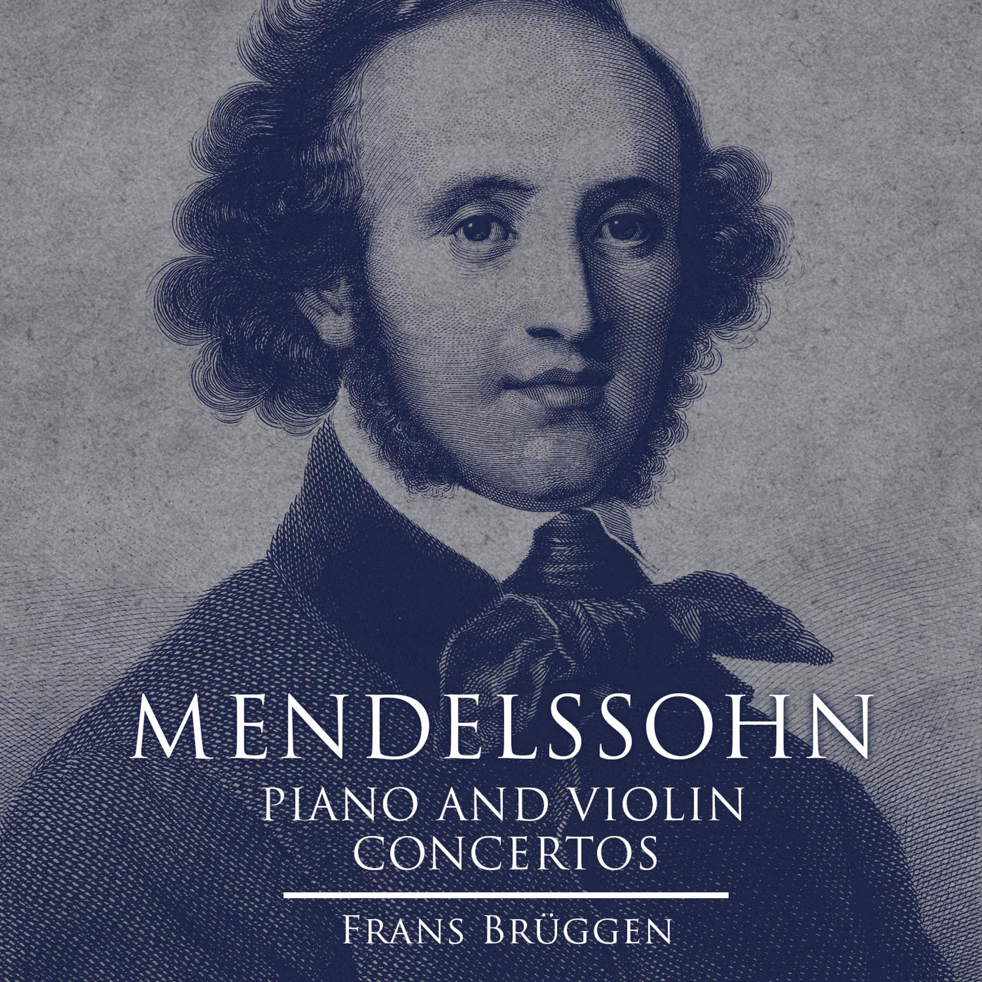 Постер альбома Mendelssohn: Piano and Violin Concertos