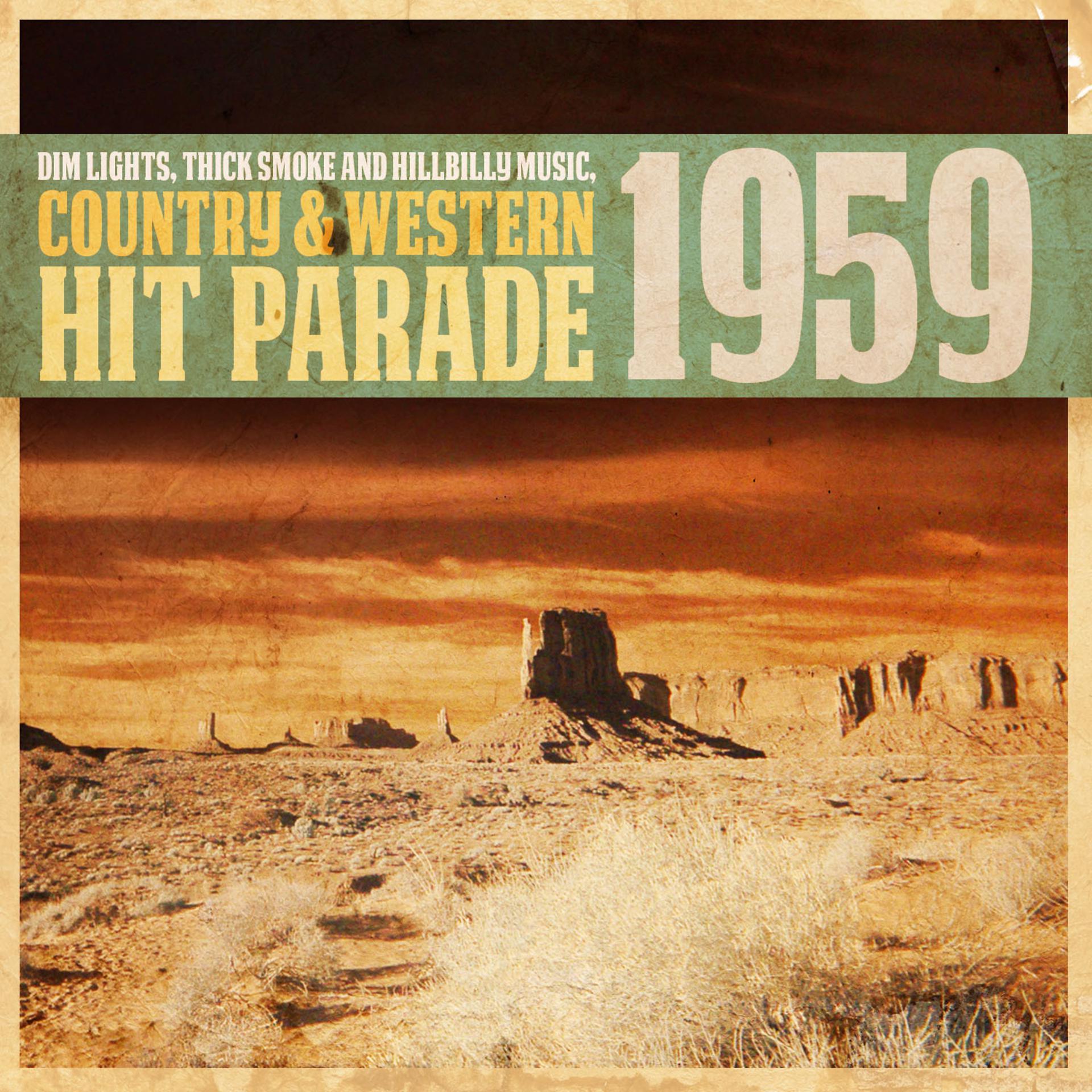 Постер альбома Dim Lights, Thick Smoke and Hillbilly Music, Country & Western Hit Parade 1959
