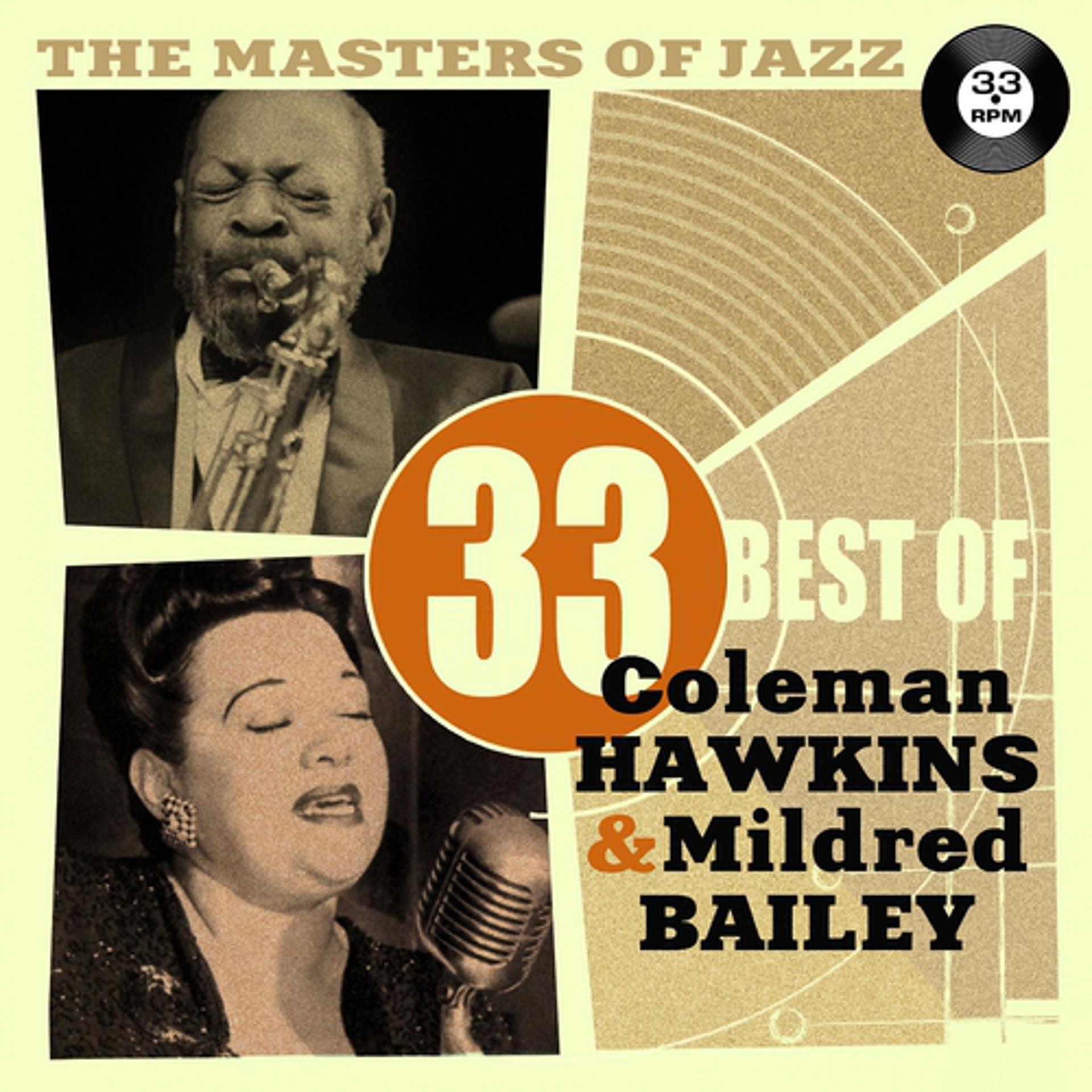 Постер альбома The Masters of Jazz: 33 Best of Coleman Hawkins & Mildred Bailey