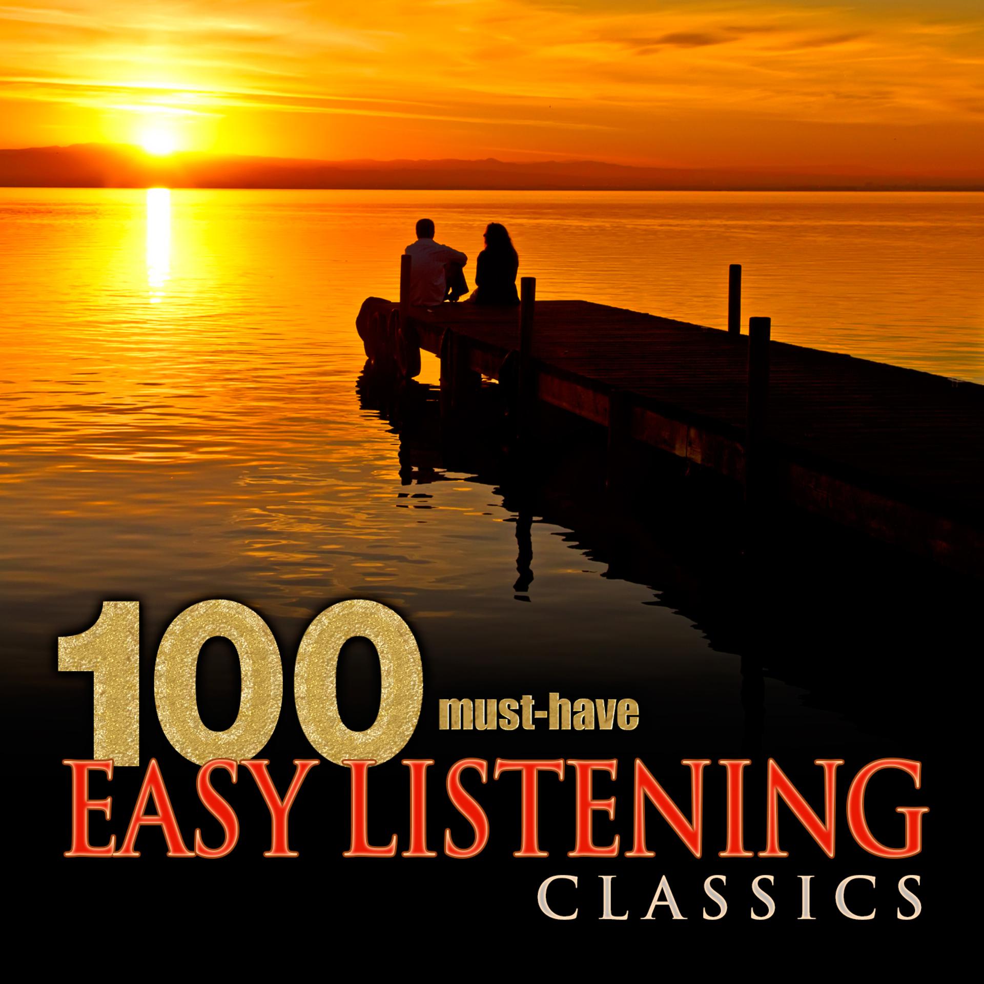 Постер альбома 100 Must-Have Easy Listening Classics