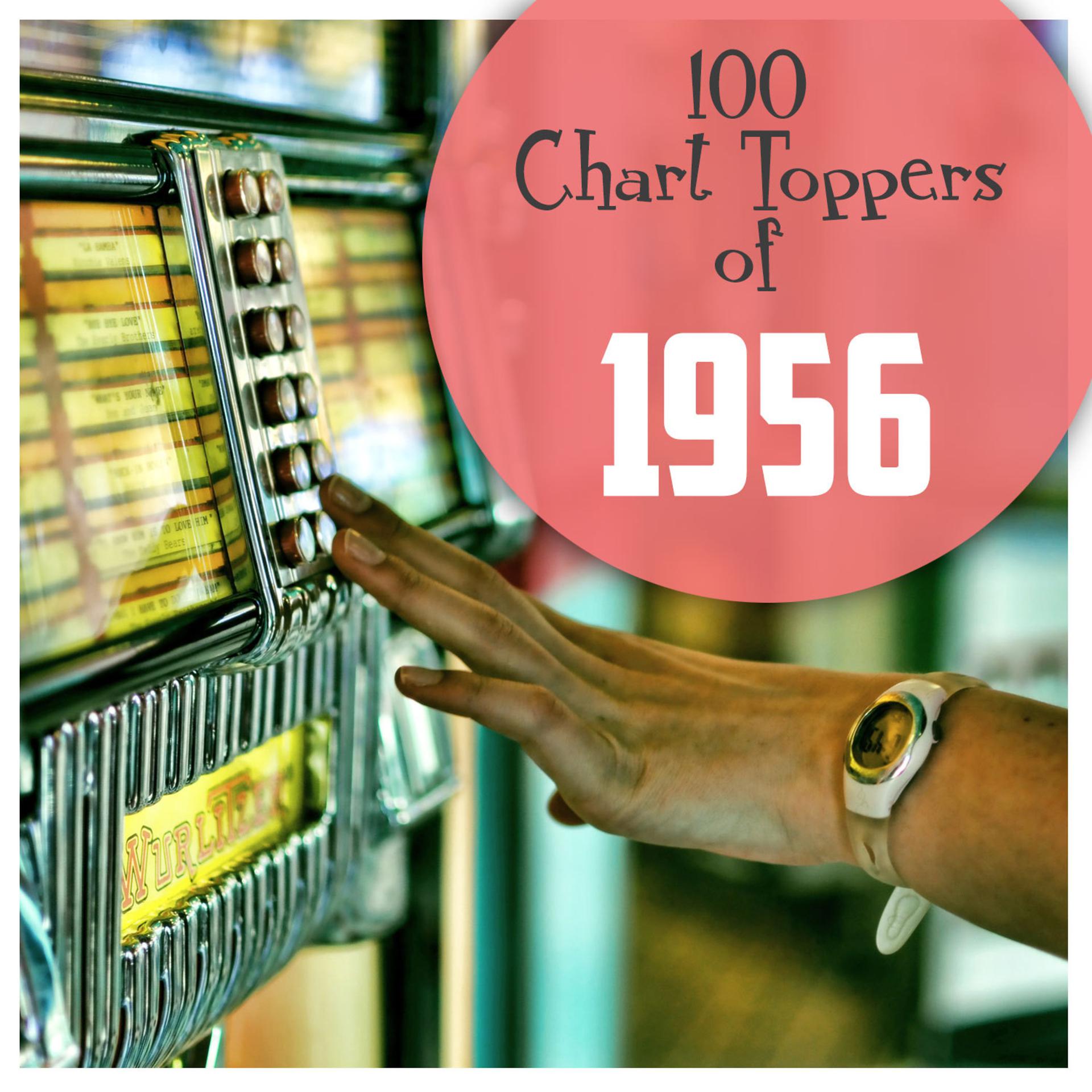 Постер альбома 100 Chart Toppers of 1956