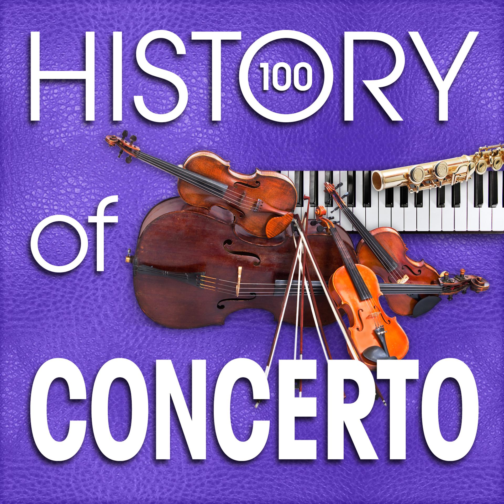 Постер альбома The History of Concerto (100 Famous Songs)