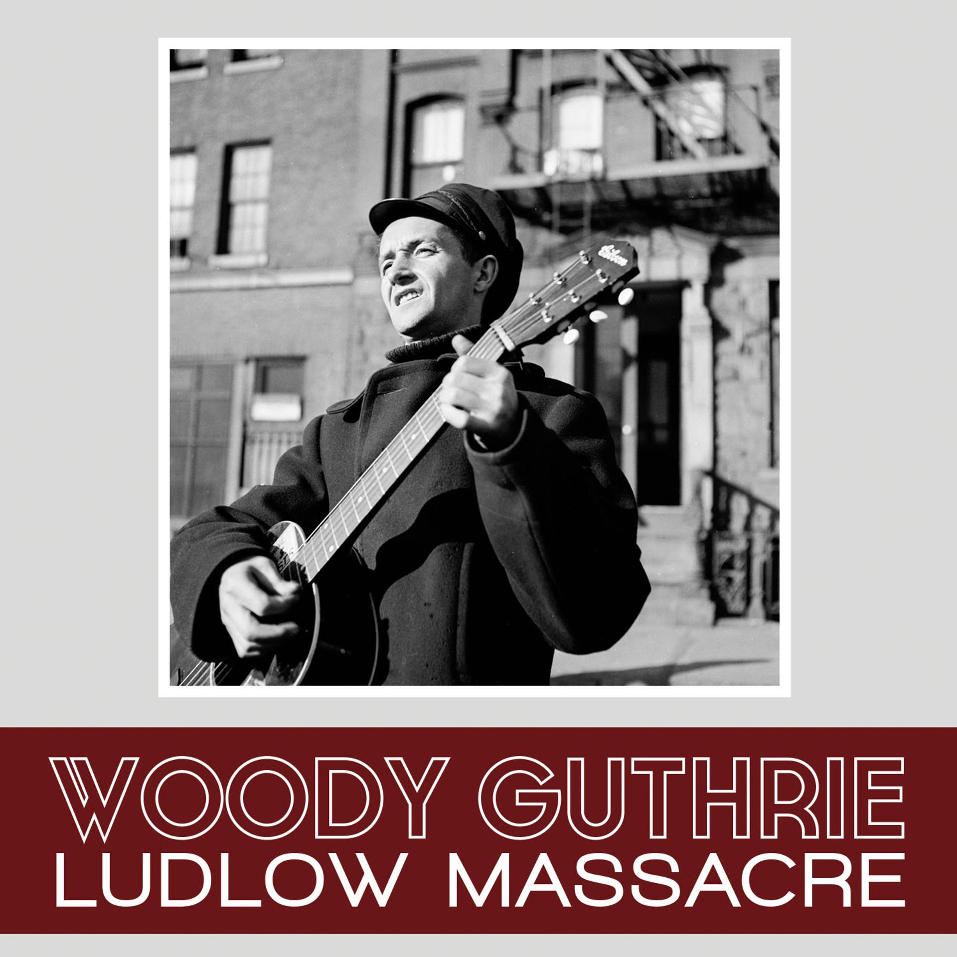 Постер альбома Ludlow Massacre