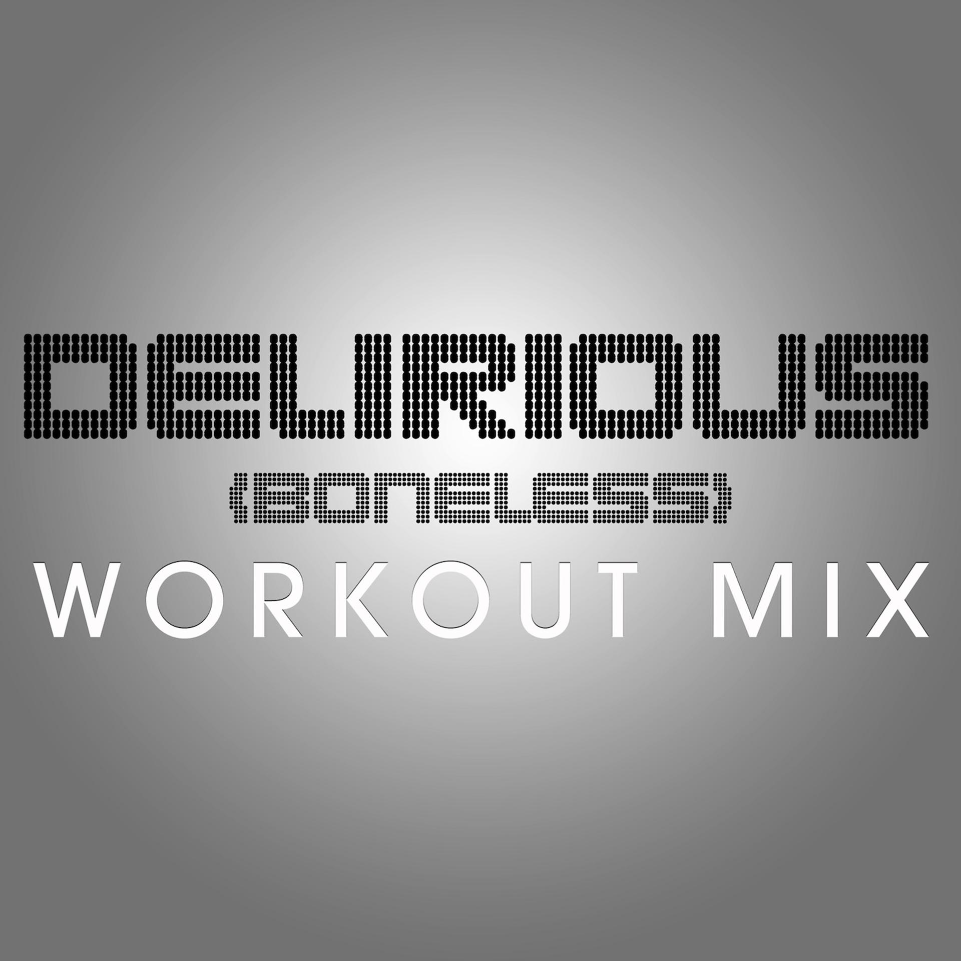Постер альбома Delirious (Boneless) - Single
