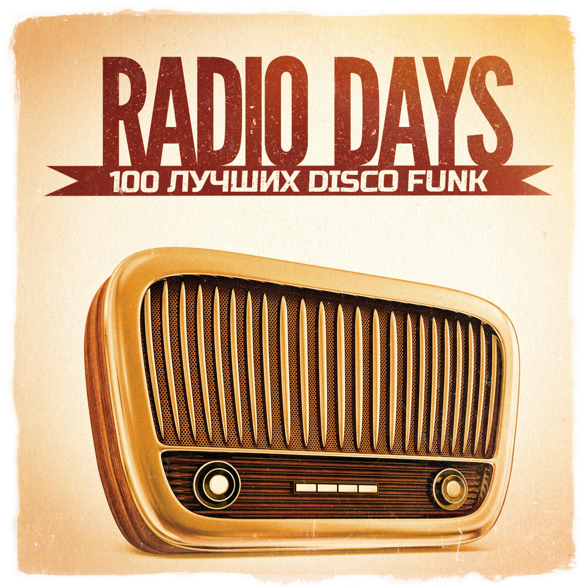 Постер альбома Radio Days, Vol. 1: 100 лучших Disco Funk хитов 60-х и 70-х
