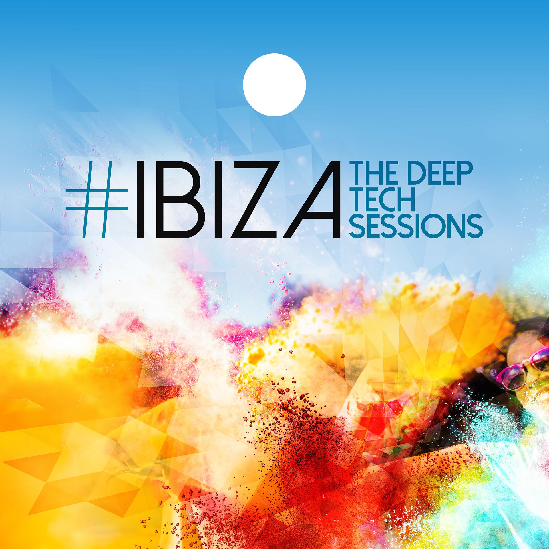 Постер альбома #Ibiza: The Deep Tech Sessions