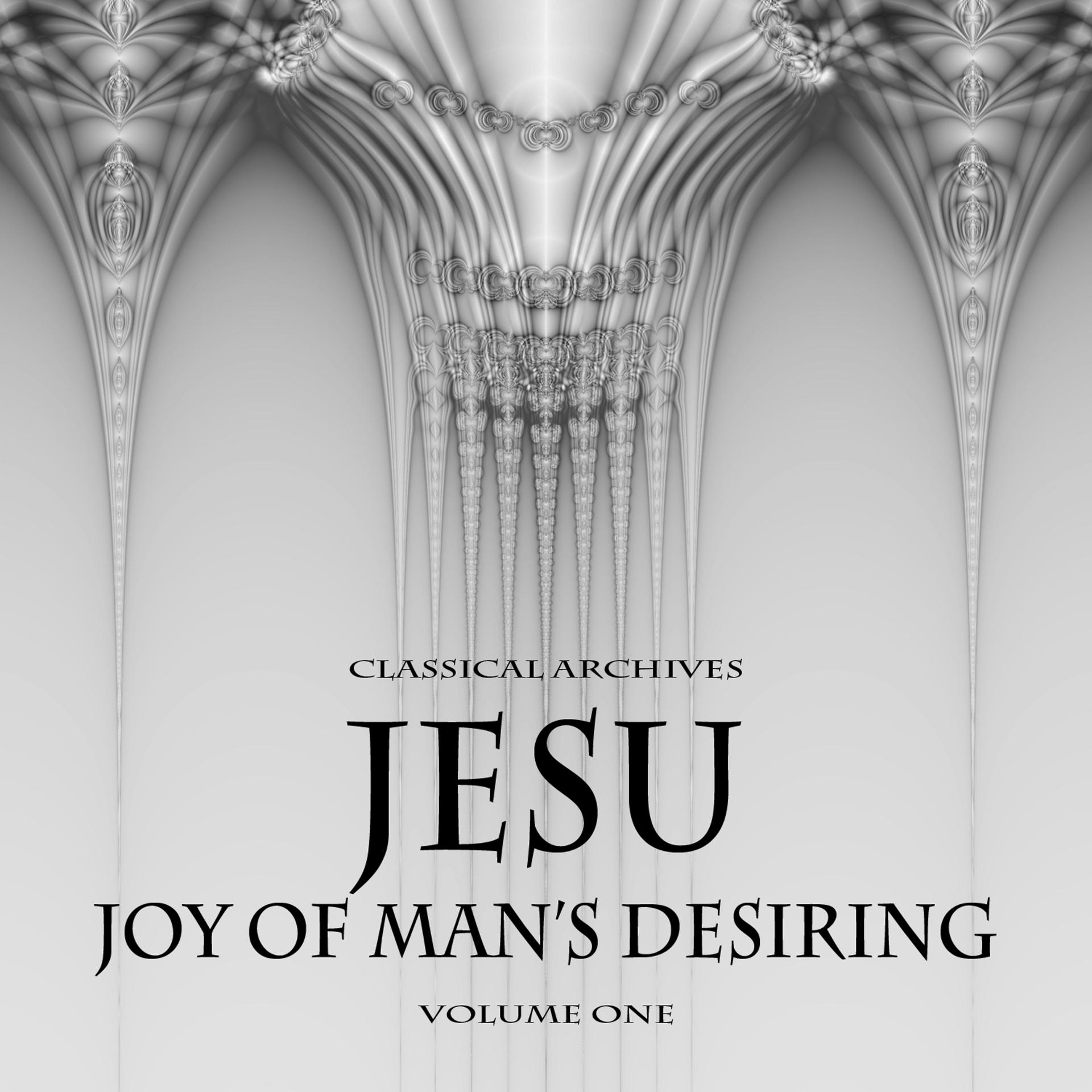 Постер альбома Classical Archives: Jesu, Joy of Man's Desiring, Vol. 1