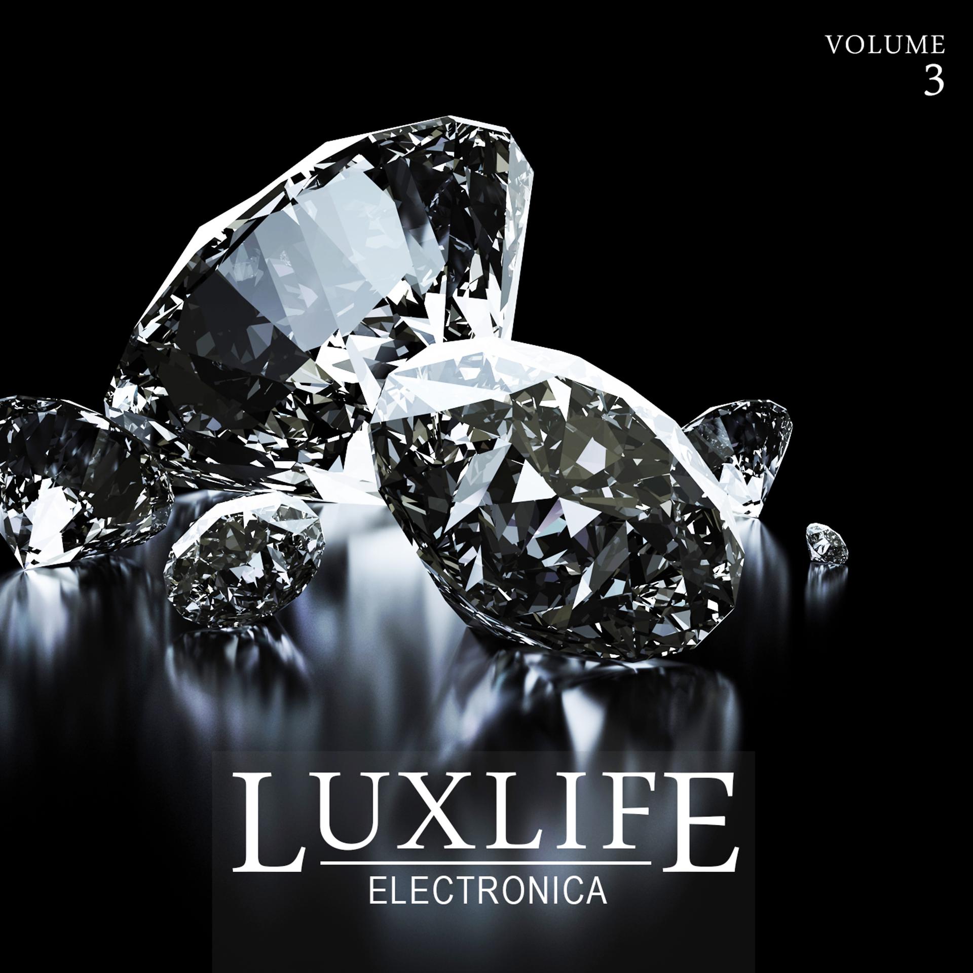Постер альбома Luxlife: Electronica, Vol. 3