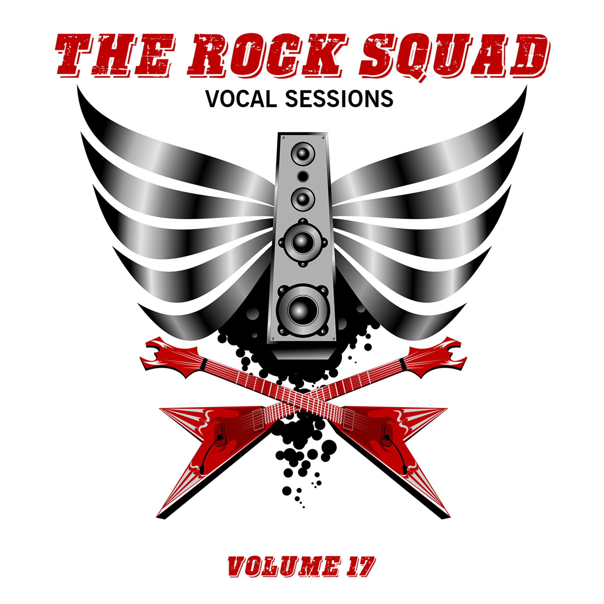 Постер альбома The Rock Squad: Vocal Sessions, Vol. 17