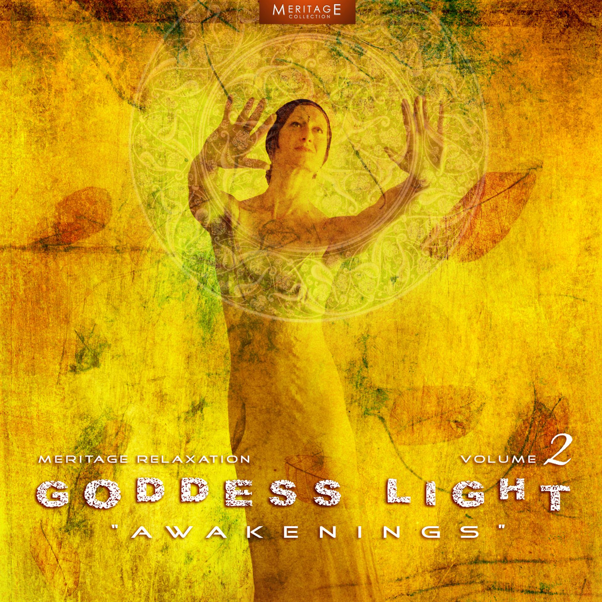 Постер альбома Meritage Relaxation: Goddess Light (Awakenings), Vol. 2