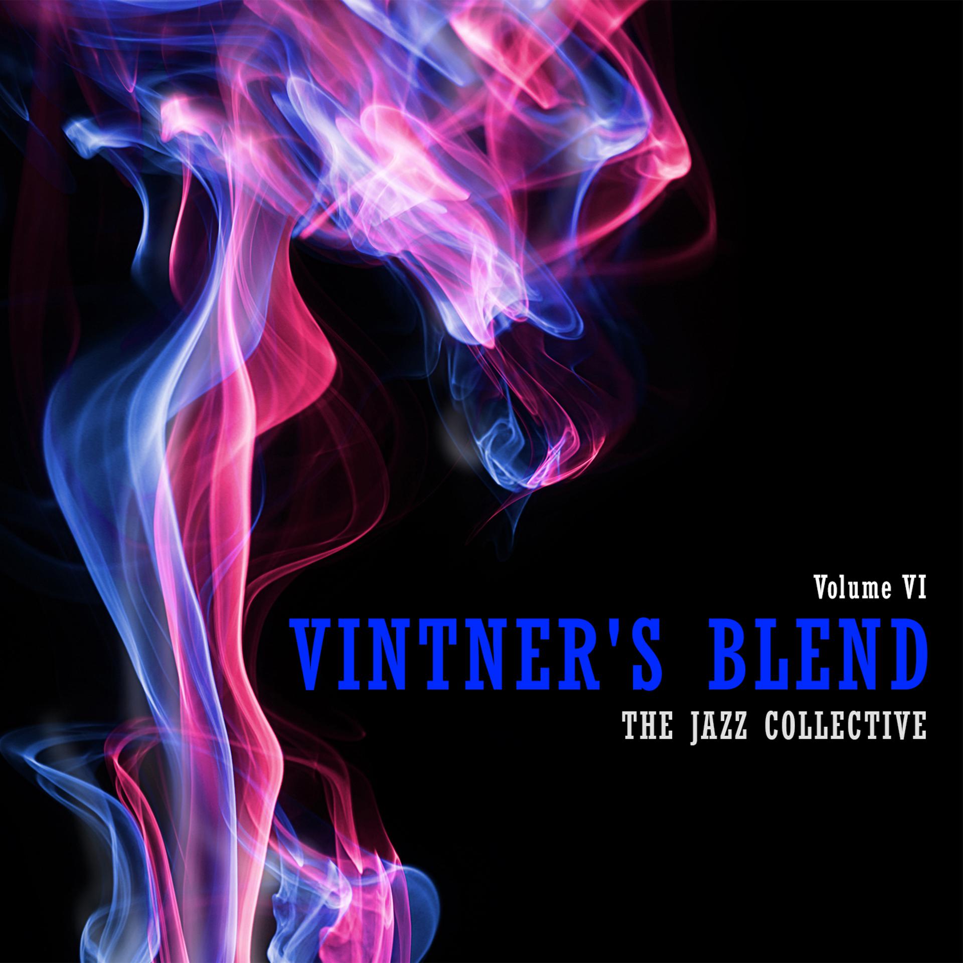 Постер альбома Vintner's Blend: The Jazz Collective, Vol. 6