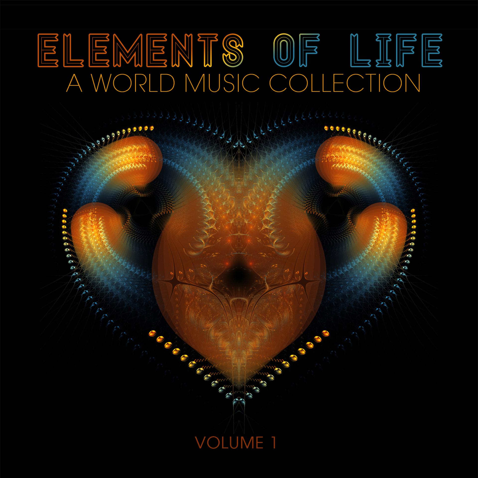 Постер альбома Elements of Life: A World Music Collection, Vol. 1