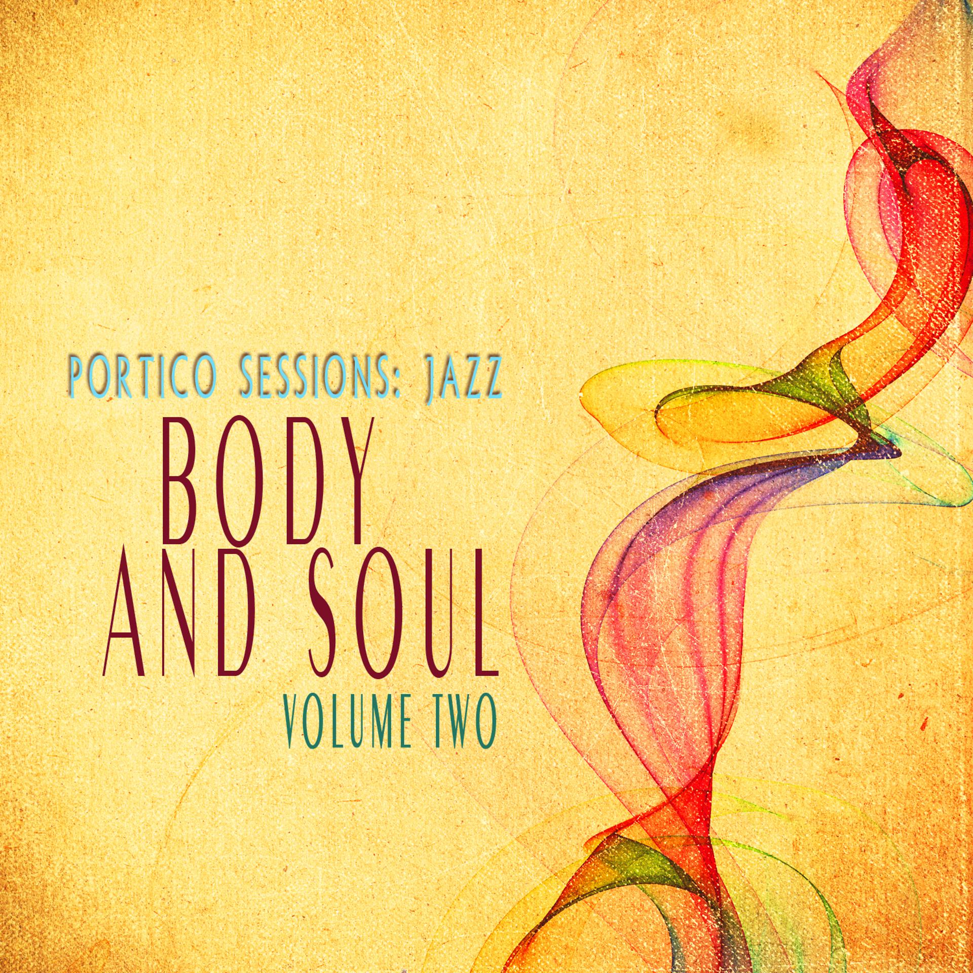 Постер альбома Portico Sessions: Jazz (Body & Soul), Vol. 2