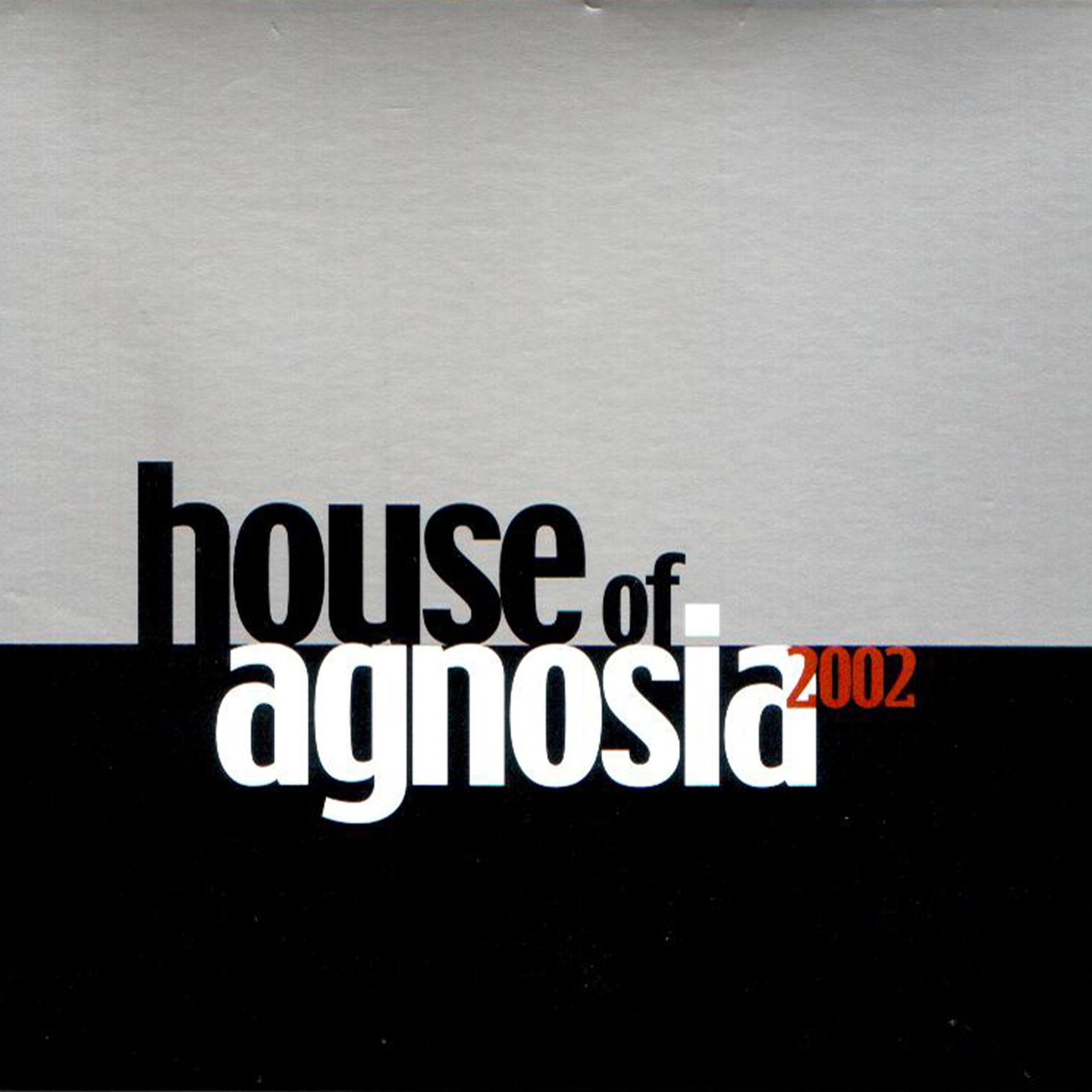Постер альбома House of Agnosia 2002
