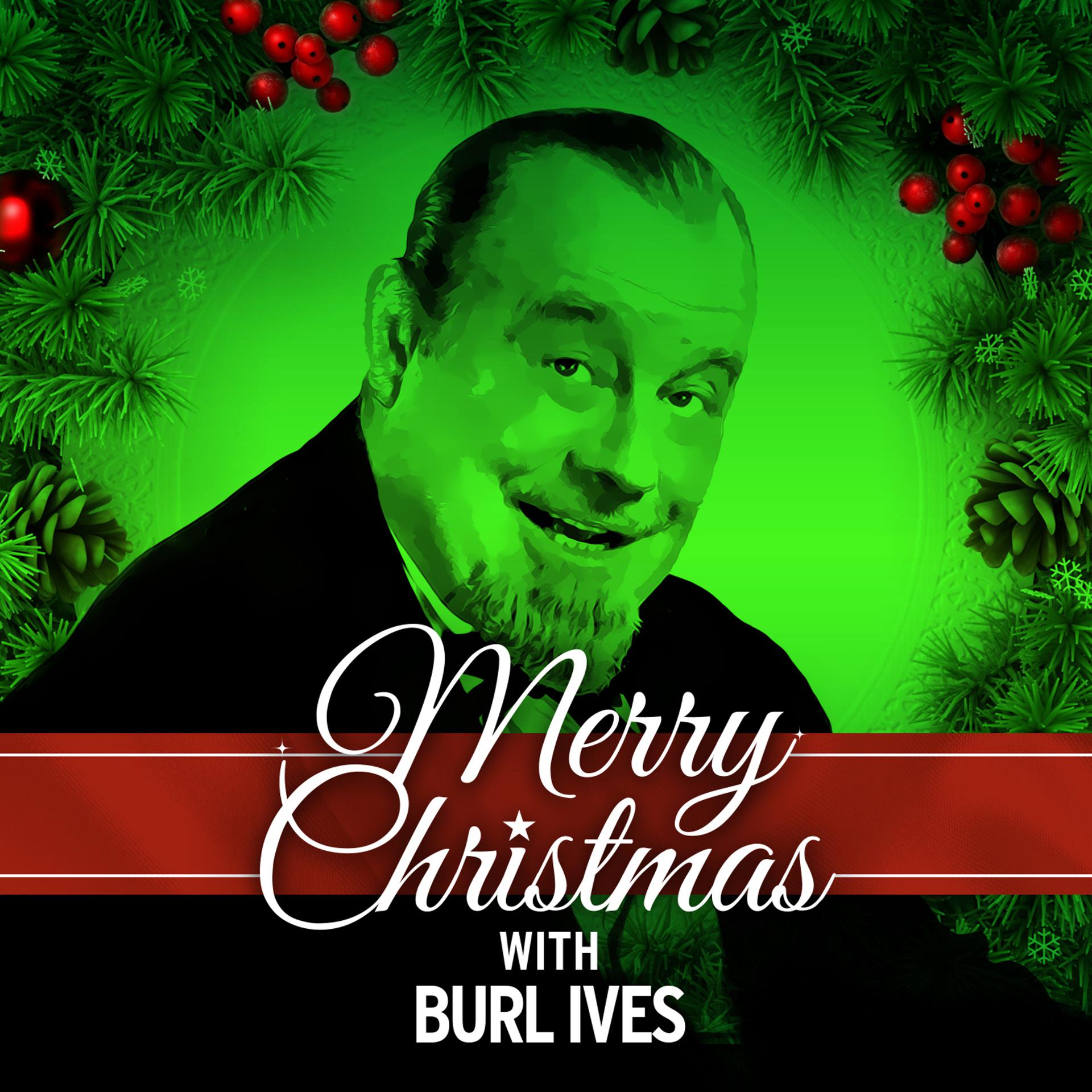 Постер альбома Merry Christmas with Burl Ives