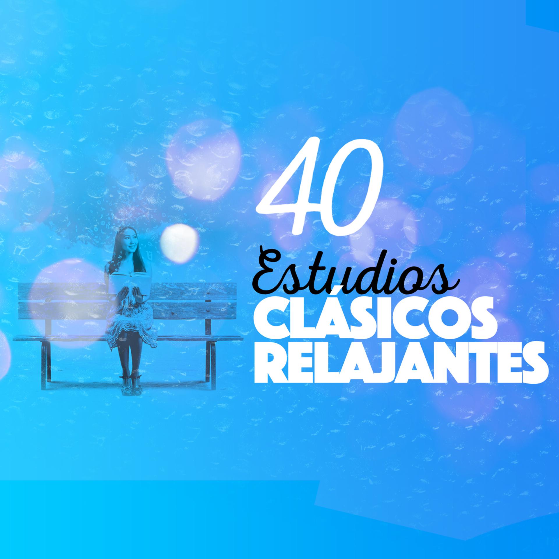 Постер альбома 40 Estudios Clásicos Relajantes
