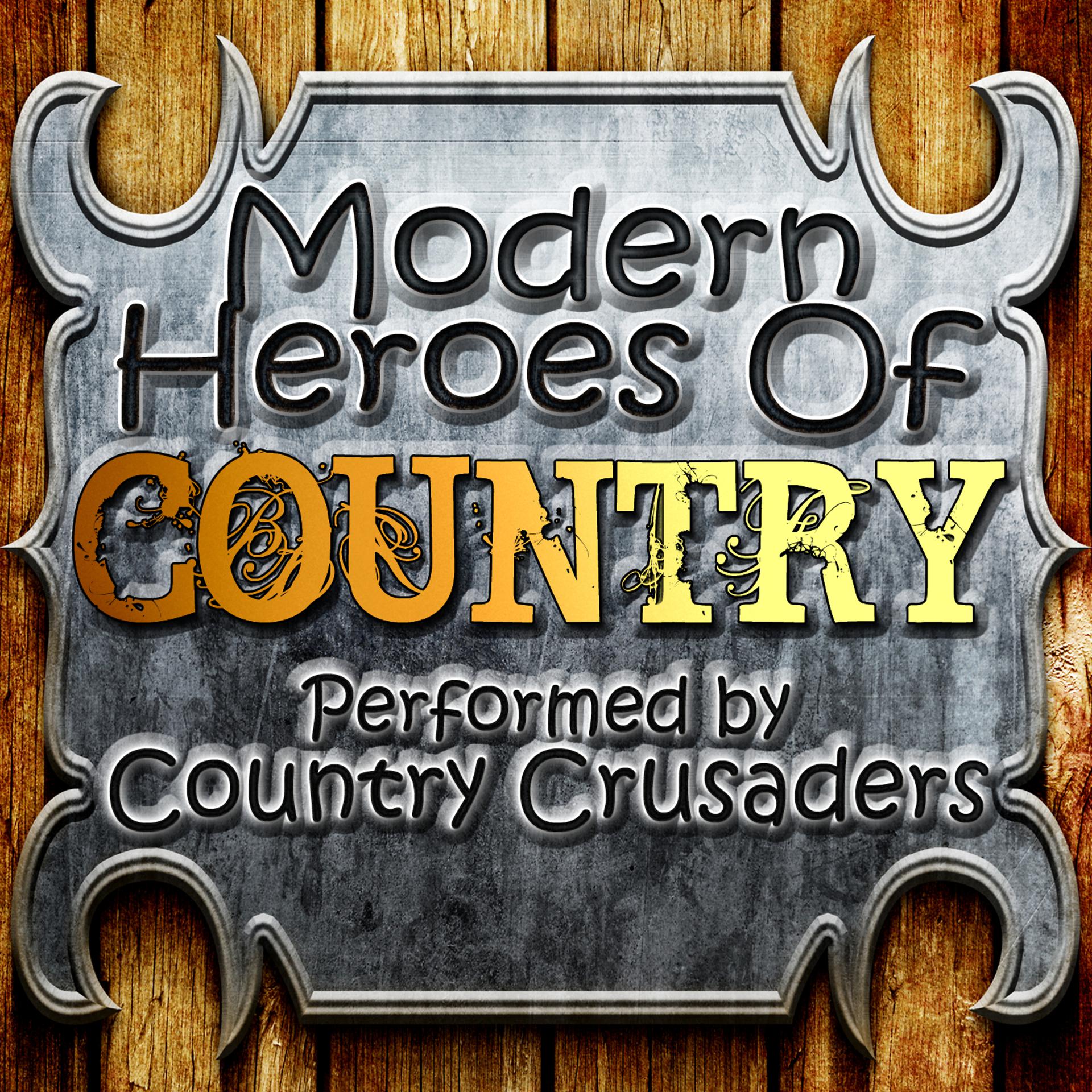 Постер альбома Modern Heroes Of Country