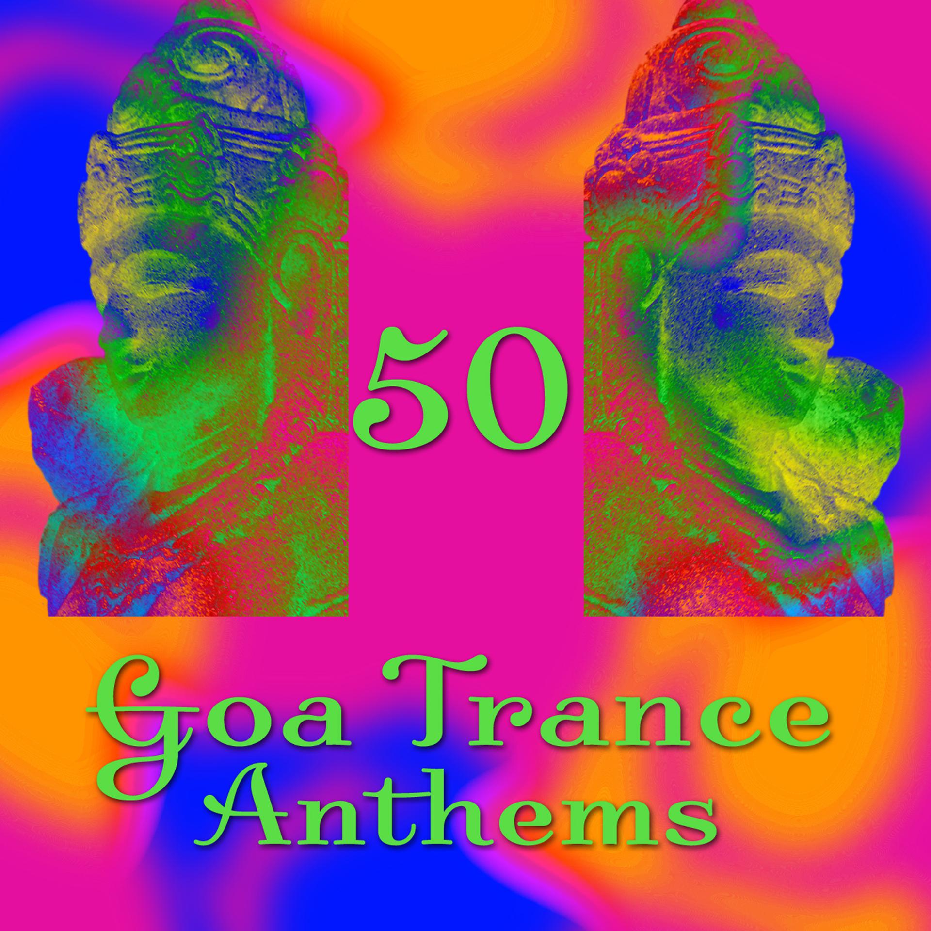 Постер альбома 50 Goa Trance Anthems (Deluxe Edition)