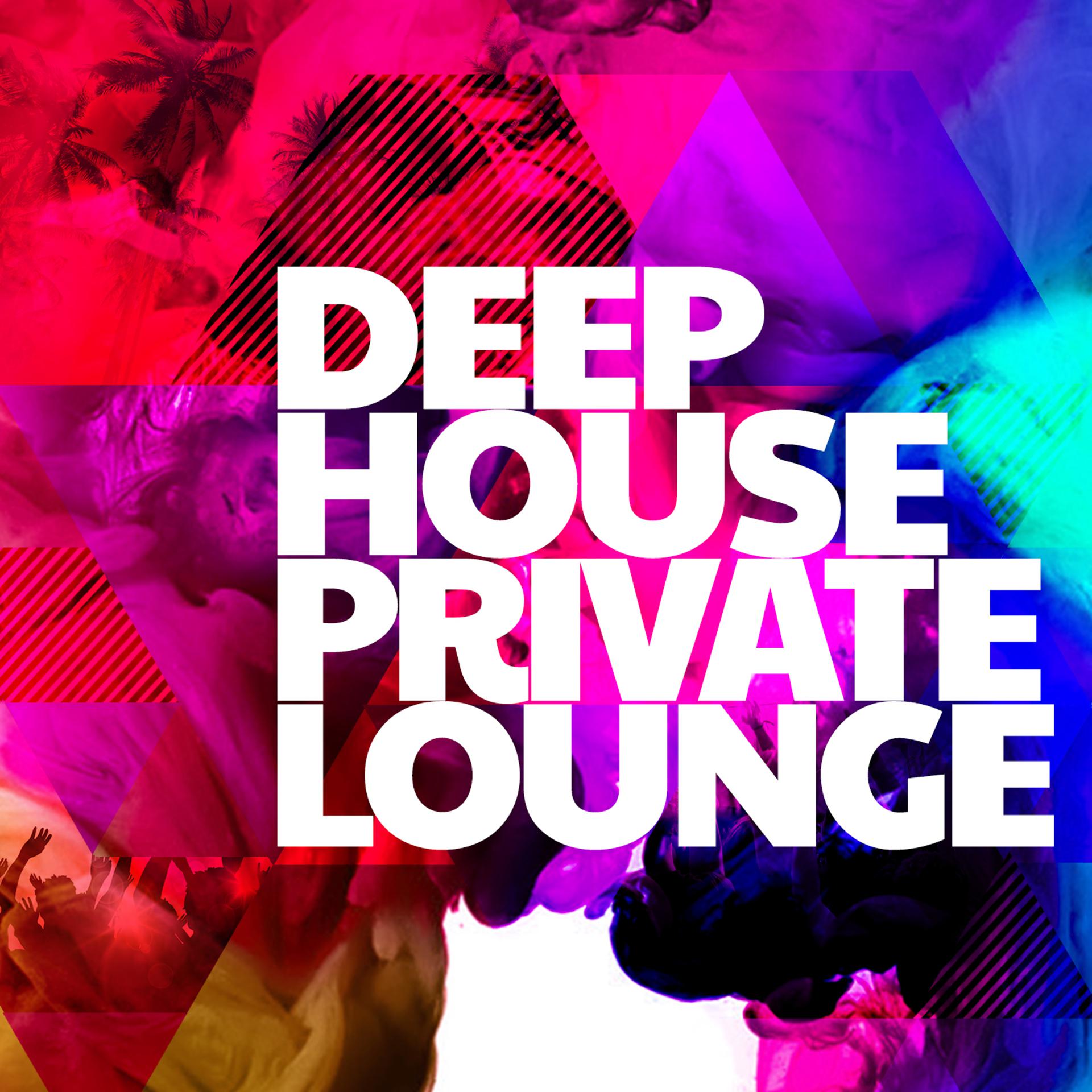 Постер альбома Deep House Private Lounge