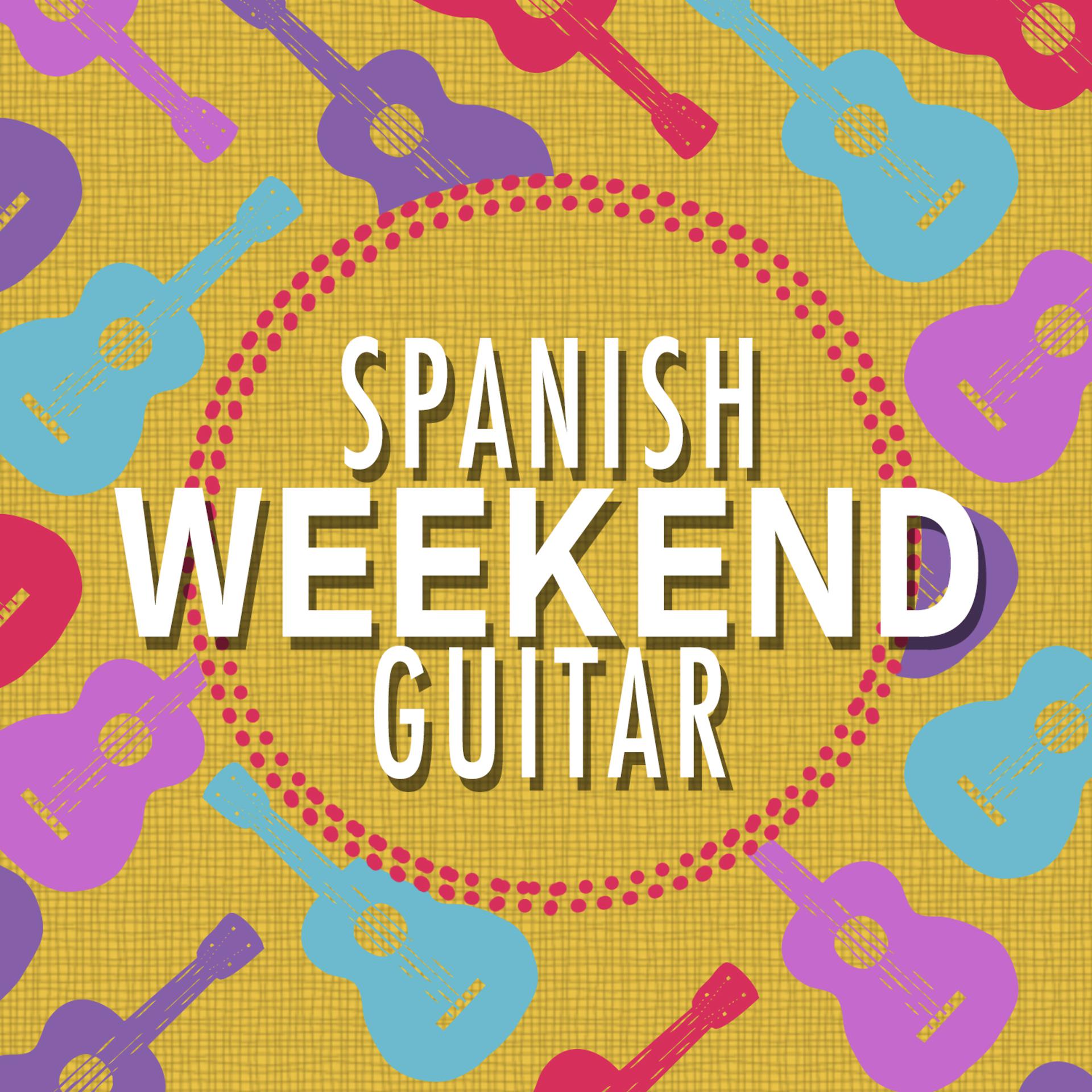 Постер альбома Spanish Weekend Guitar