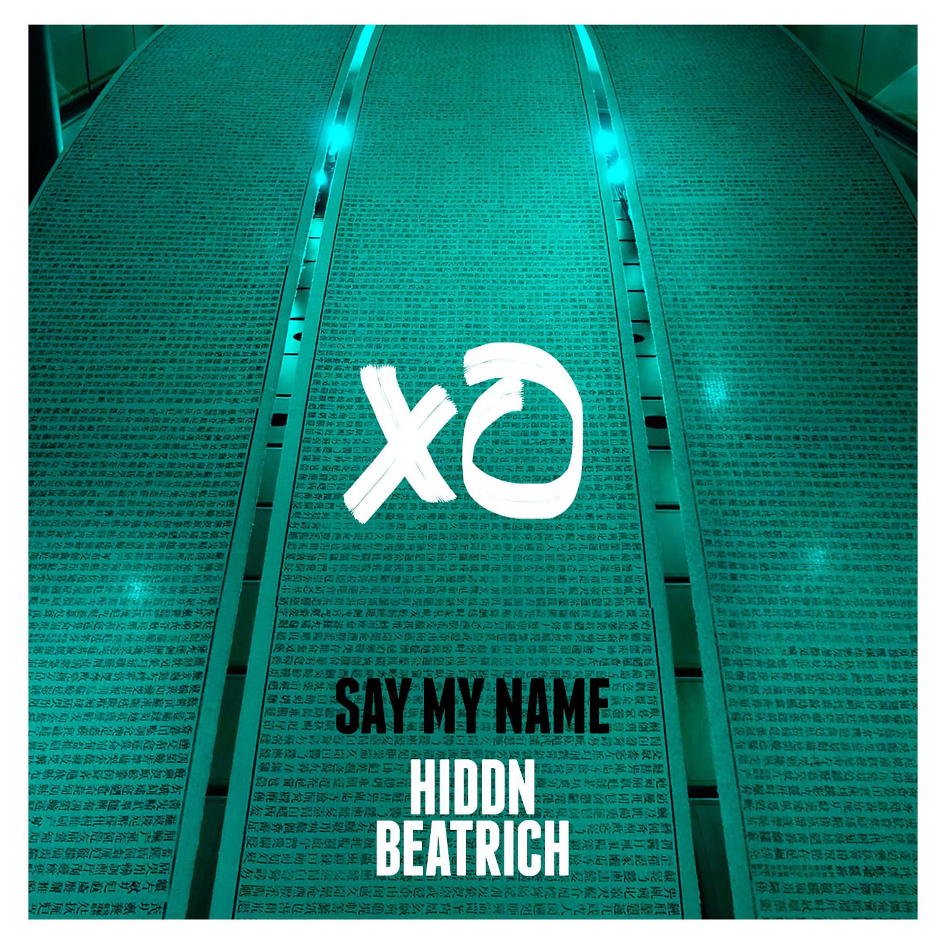 Постер альбома Say My Name (feat. Beatrich)