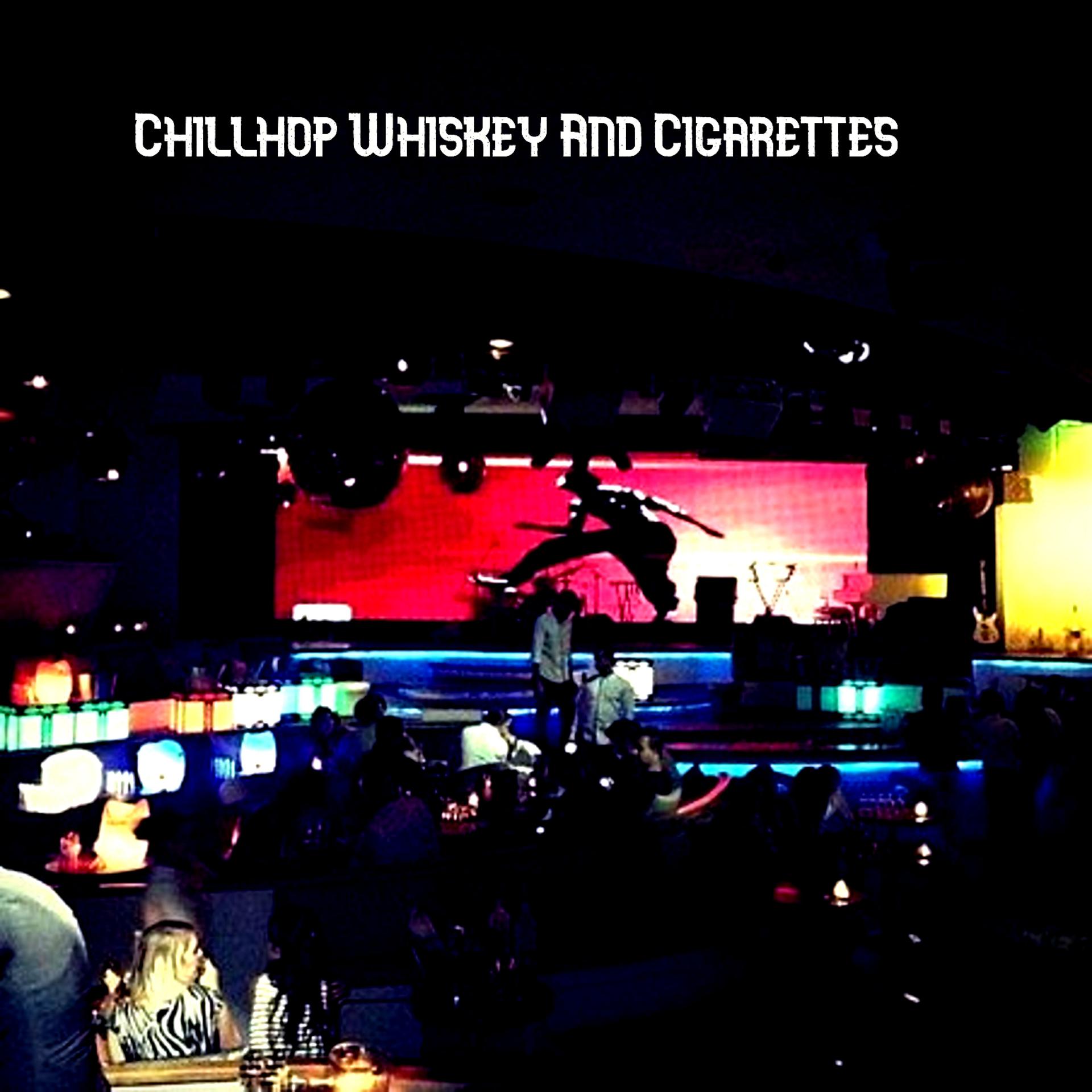 Постер альбома Chillhop Whiskey And Cigarettes