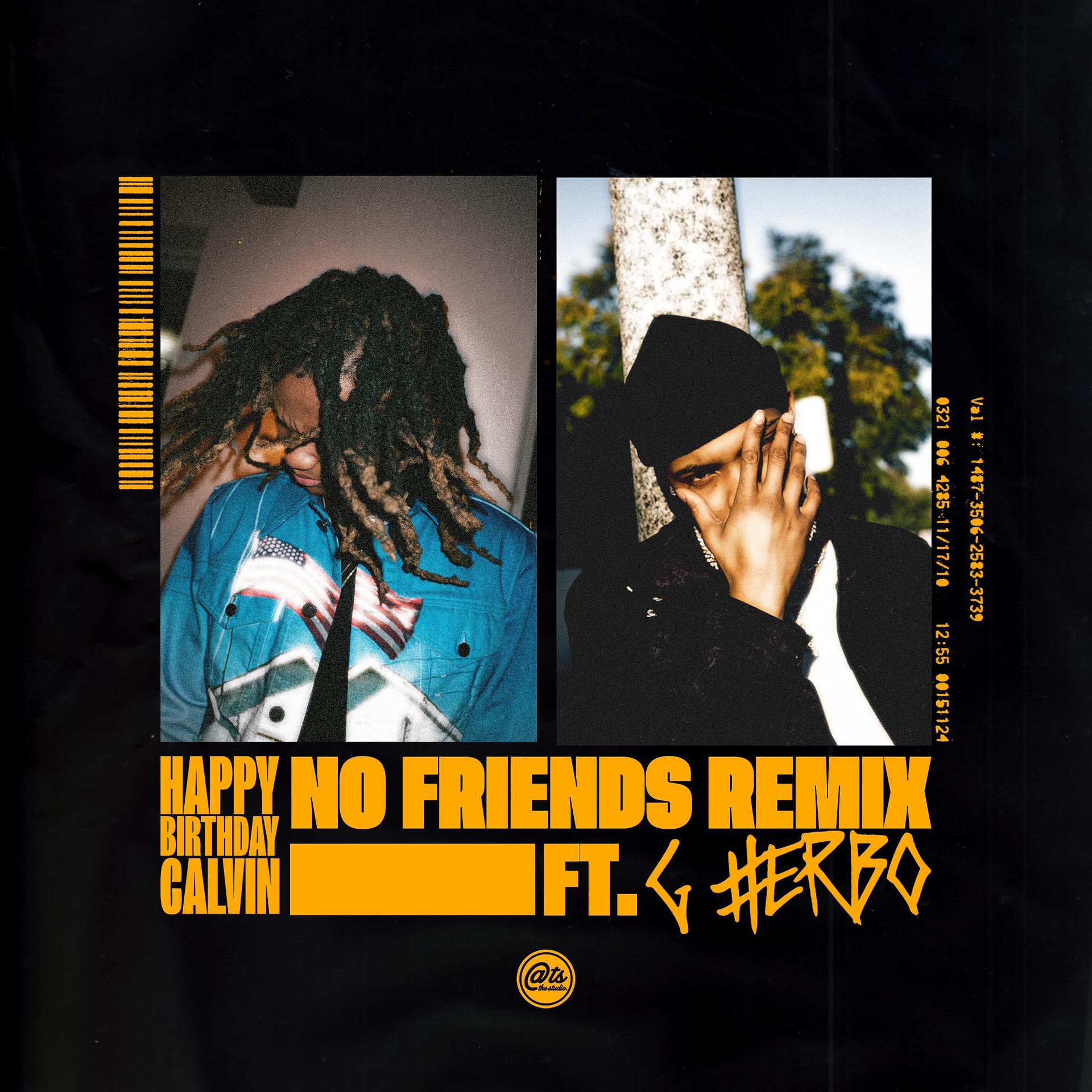 Постер альбома No Friends (Remix) [feat. G Herbo]