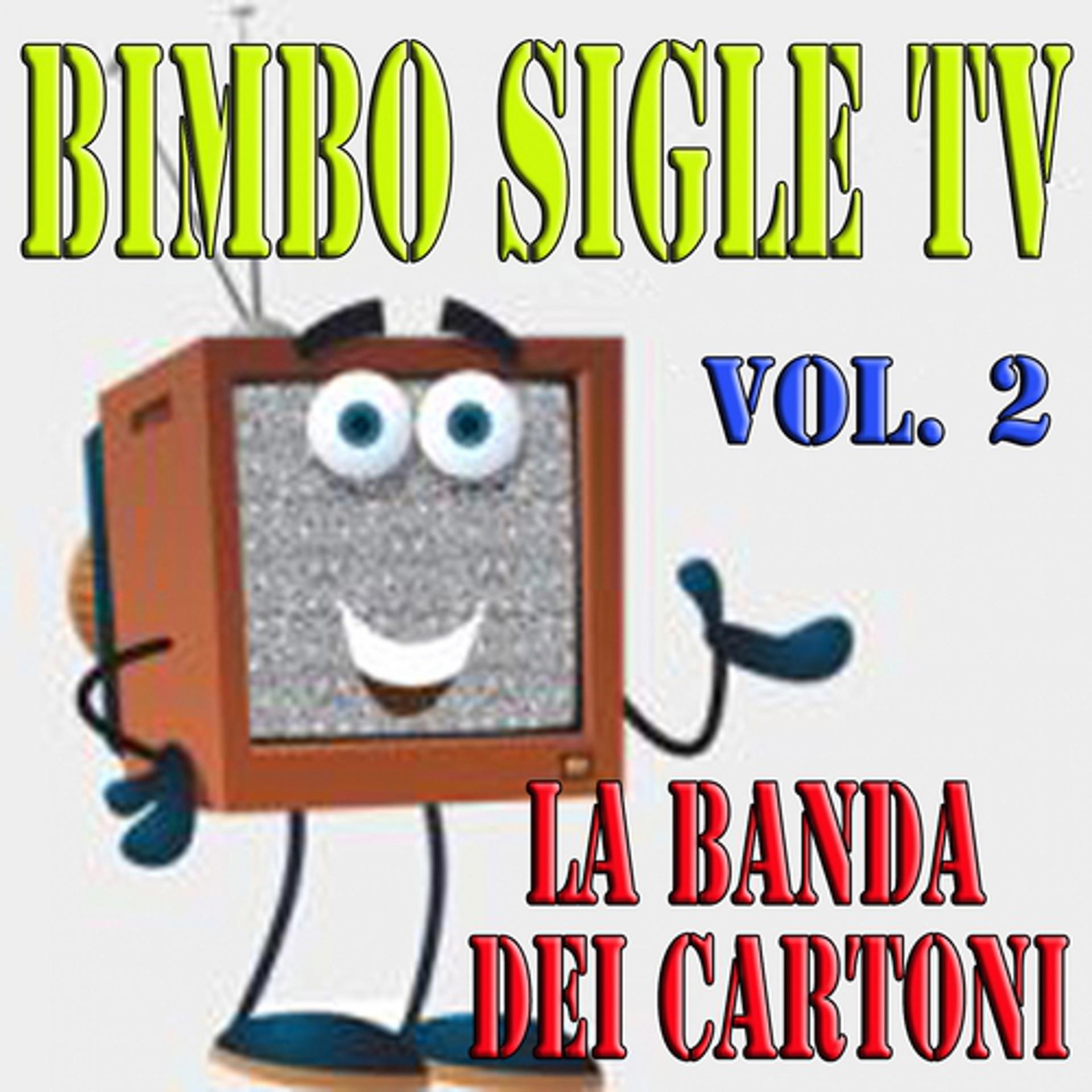Постер альбома Bimbo sigle tv, vol. 2 (Compilation, cartoni animati)