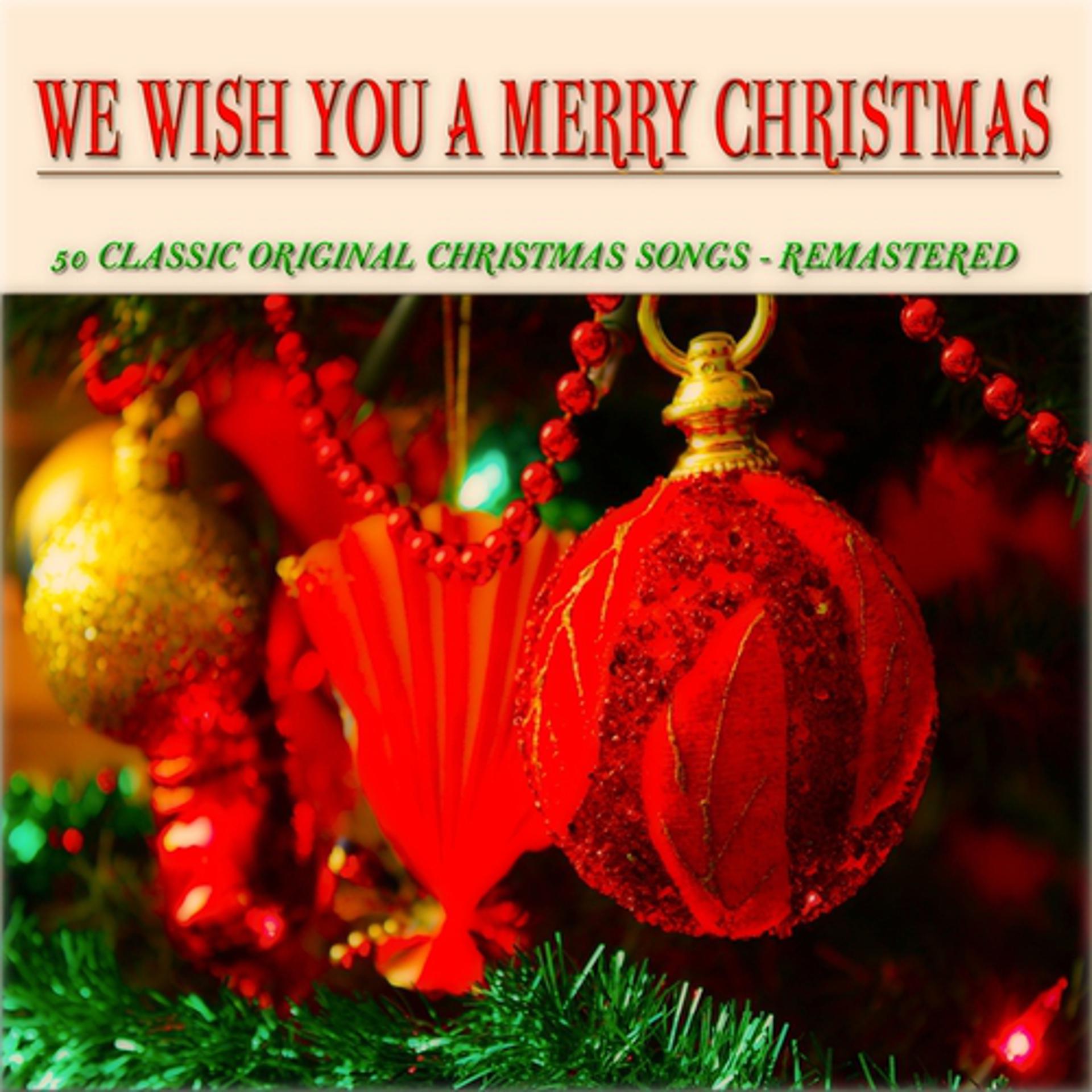 Постер альбома We Wish You a Merry Christmas (50 Classic Original Christmas Songs Remastered)