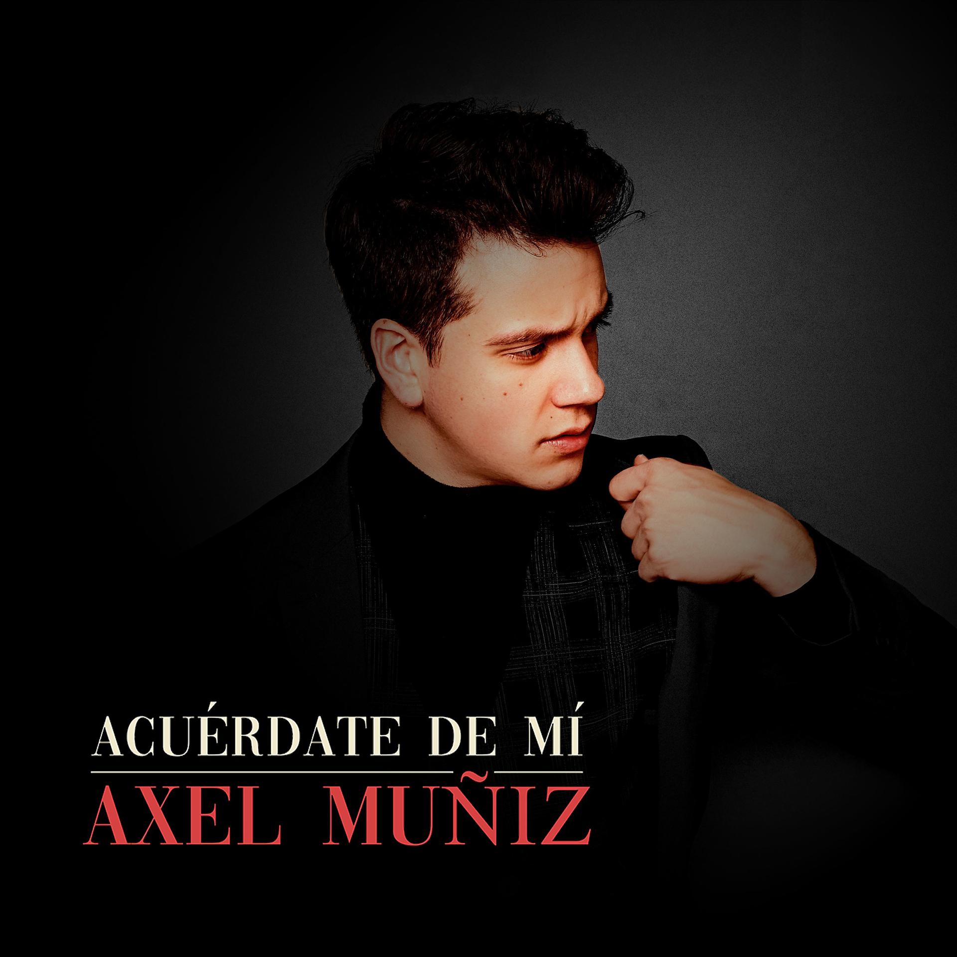 Постер к треку Axel Muñiz - Acuérdate De Mí