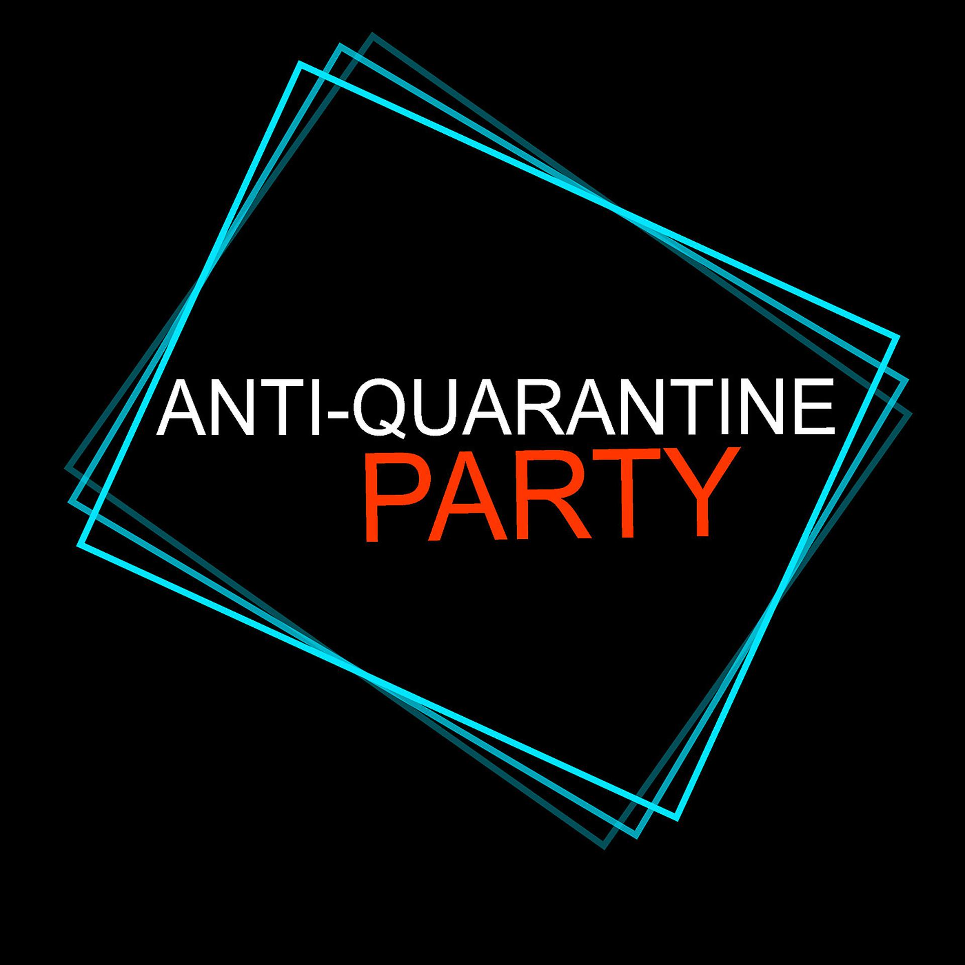 Постер альбома Anti-Quarantine Party