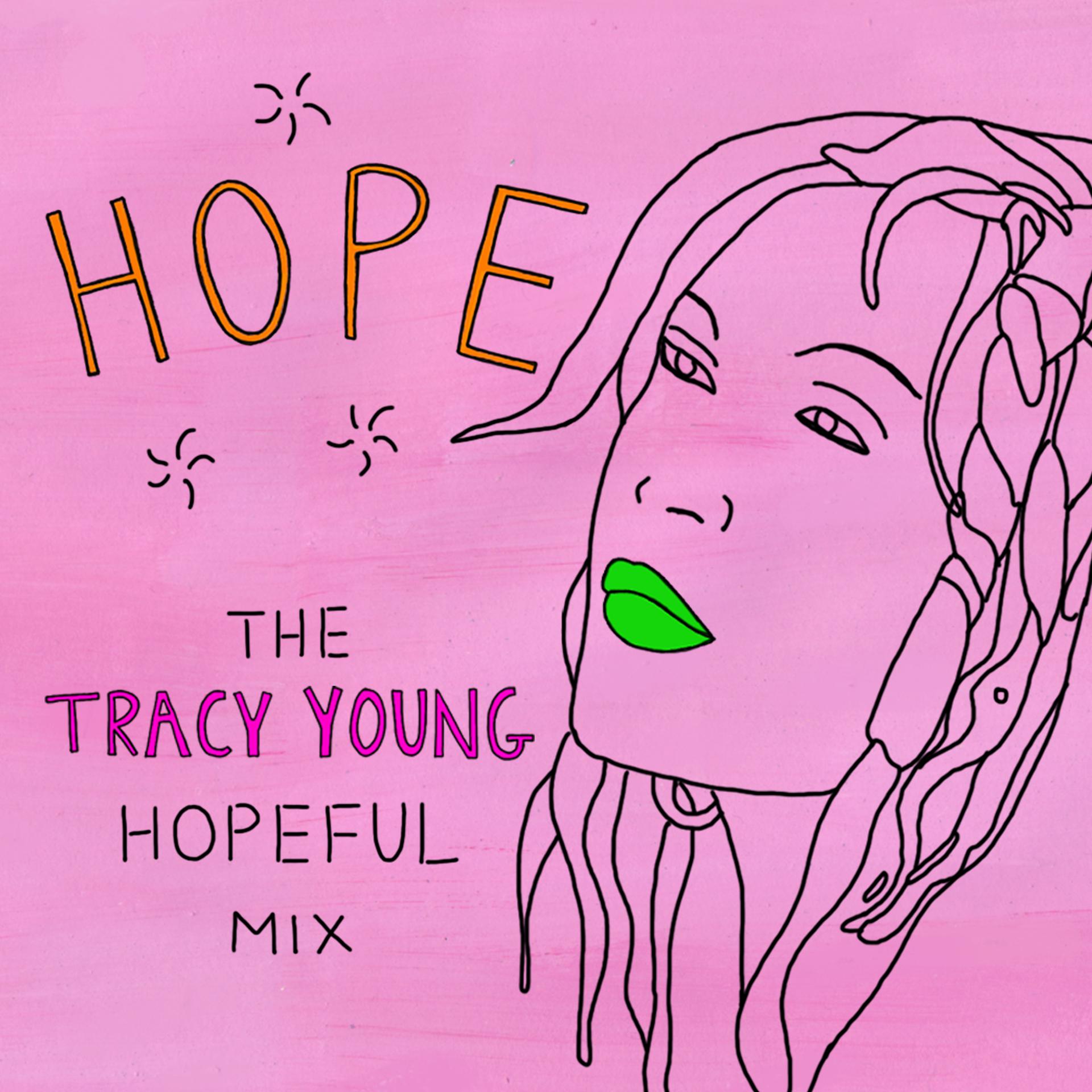 Постер альбома Hope (Tracy Young Hopeful Mix)