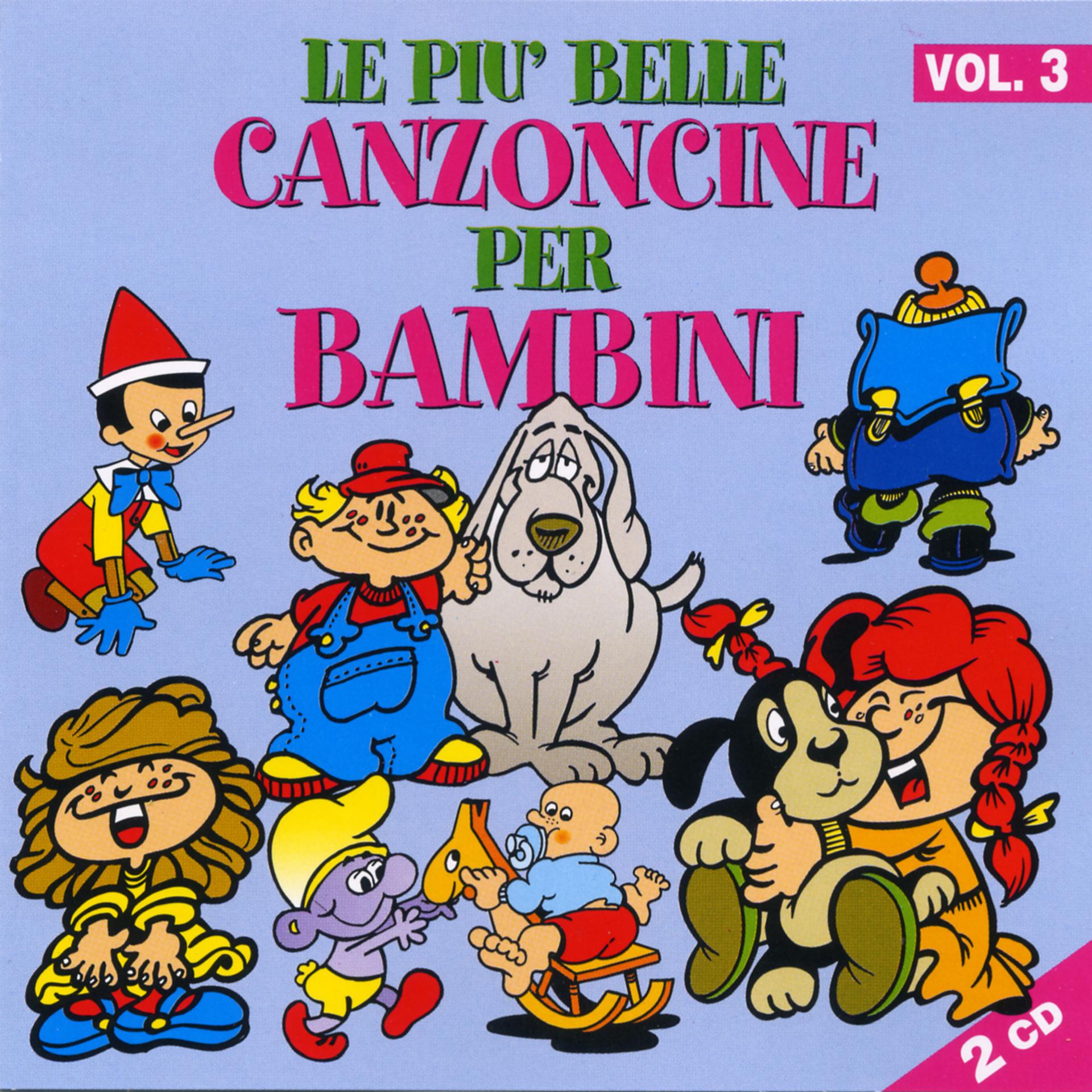 Постер альбома Le Piu' Belle Canzoncine Per Bambini - Volume 3