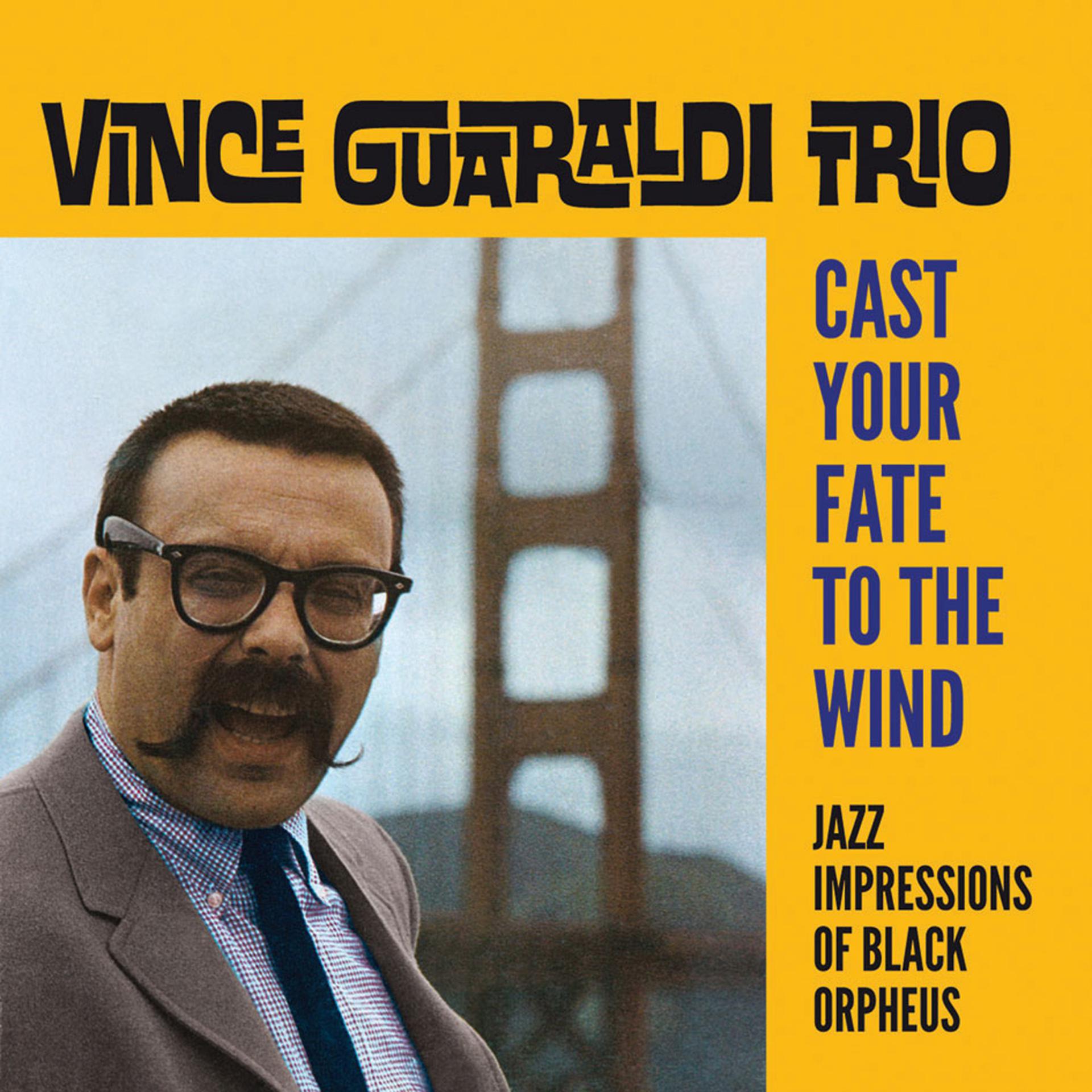 Постер альбома Cast Your Fate to the Wind: Jazz Impressions of Black Orpheus (Bonus Track Version)