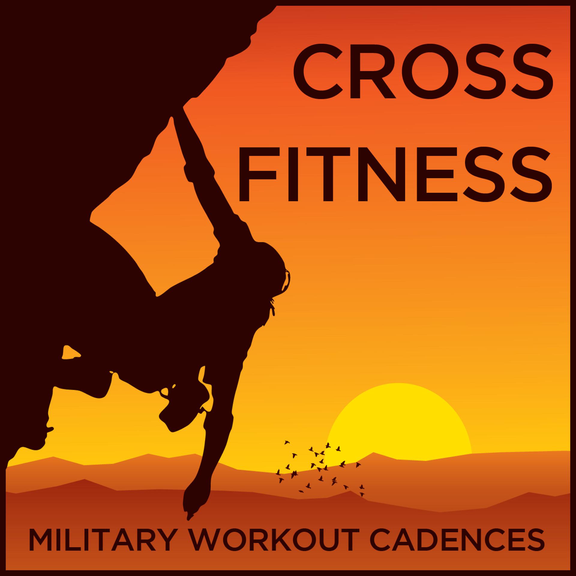 Постер альбома Cross Fitness Military Workout Cadences