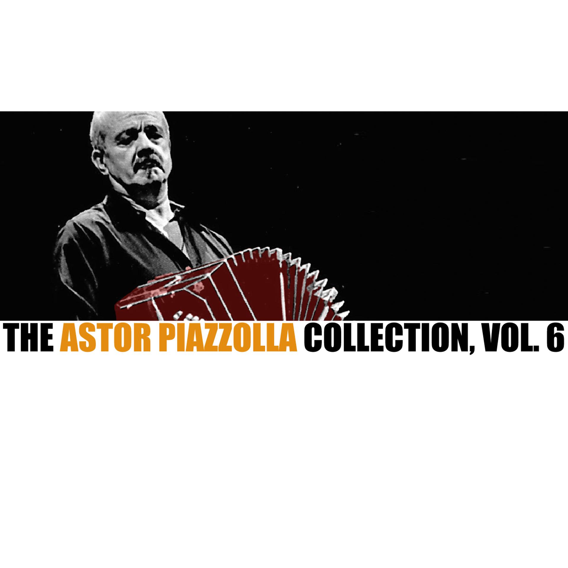 Постер альбома The Astor Piazzolla Collection, Vol. 6
