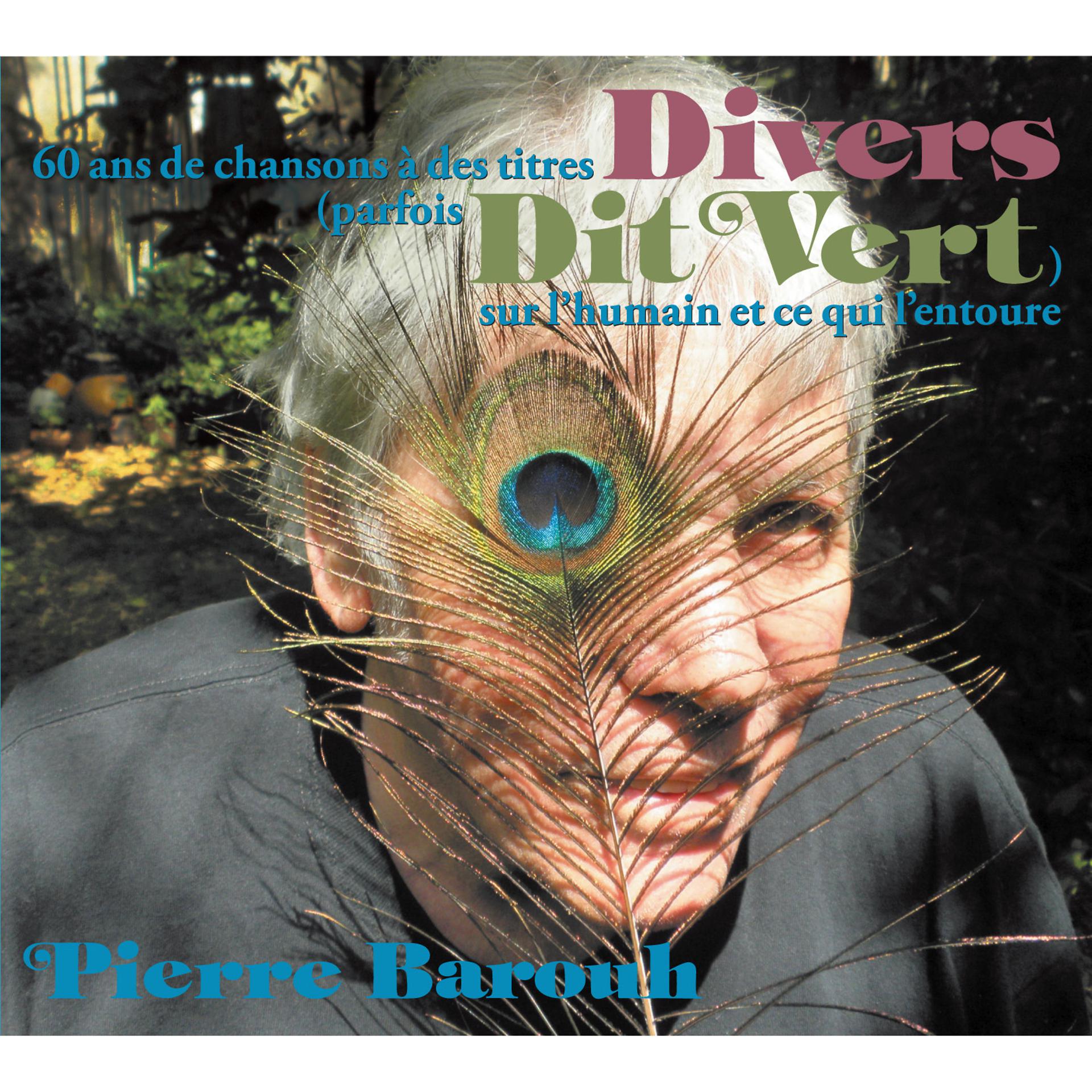 Постер альбома 60 ans de chansons à des titres Divers (parfois Dit Vert) sur l'humain et ce qui l'entoure
