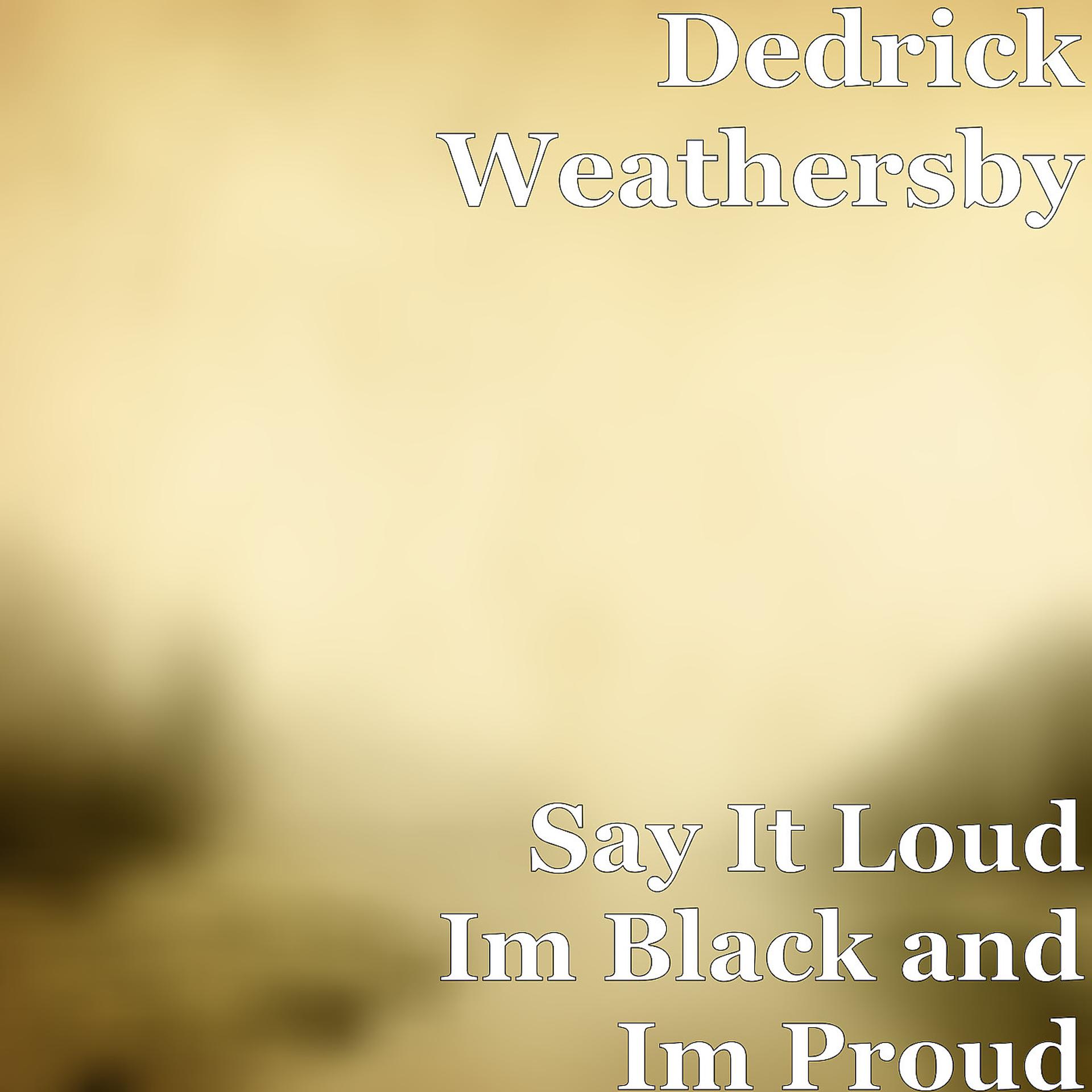 Постер альбома Say It Loud Im Black and Im Proud