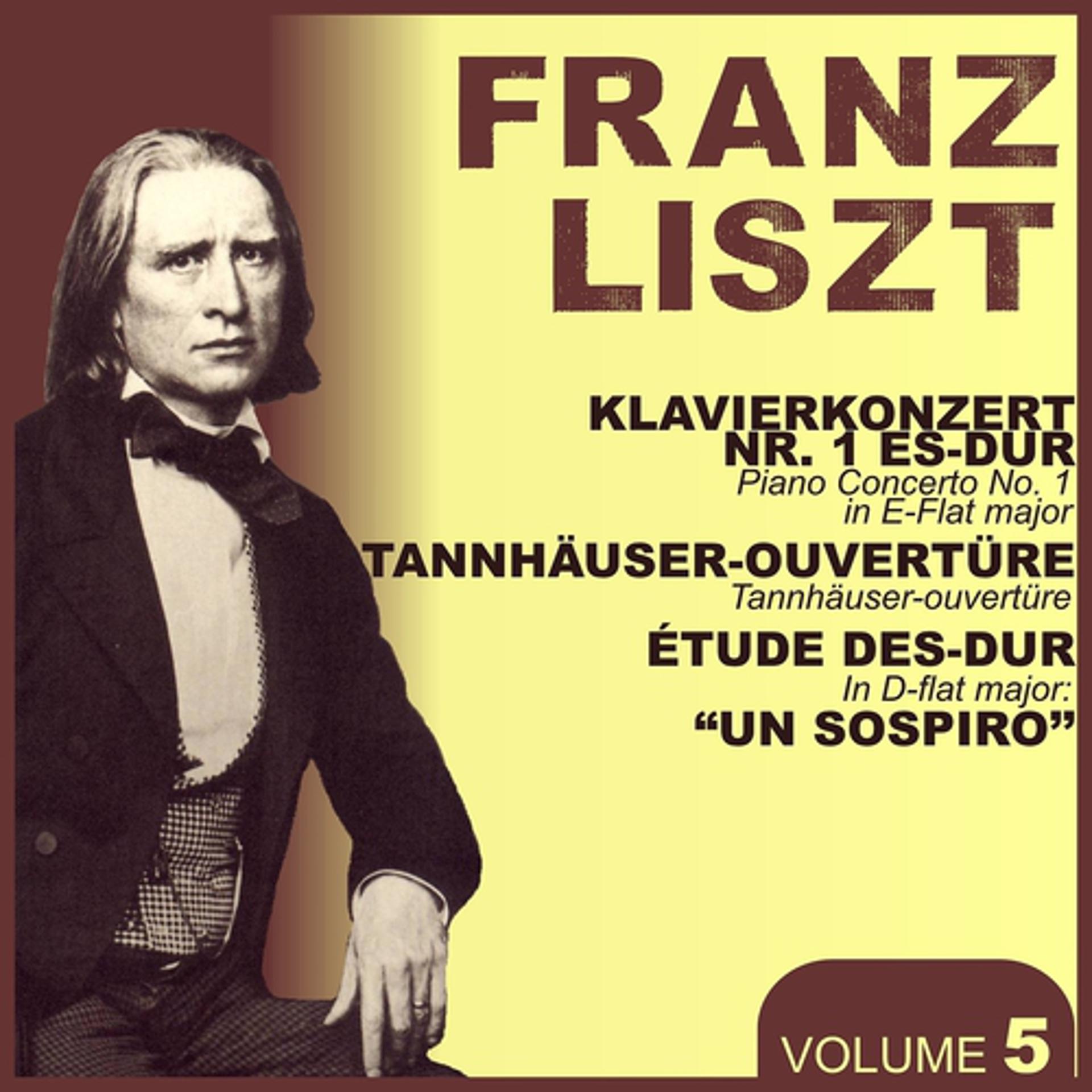 Постер альбома Liszt, Vol. 5 : Piano Concerto No. 1, Tannhauser Transcription, "Un sopiro"