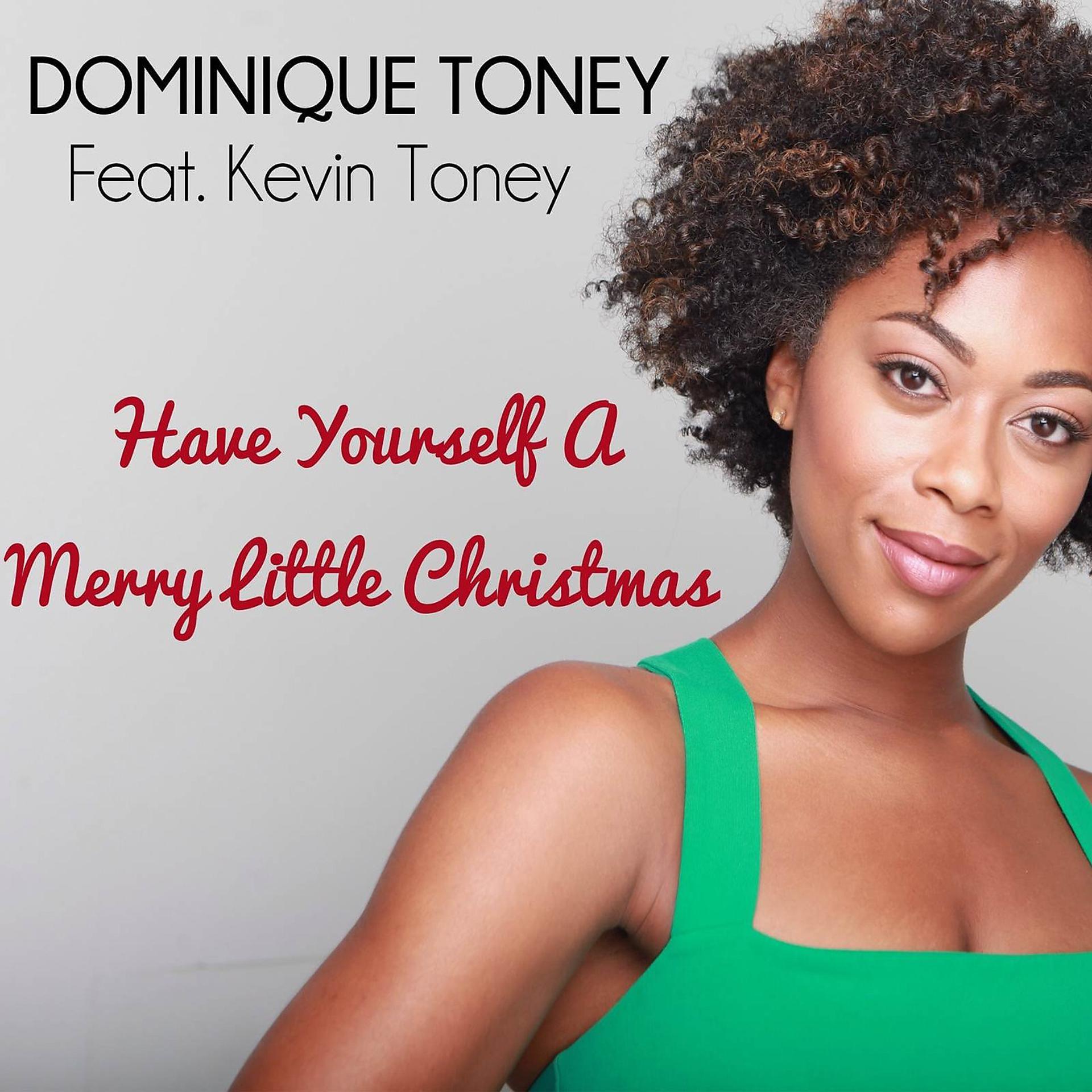 Постер альбома Have Yourself a Merry Little Christmas (feat. Kevin Toney)