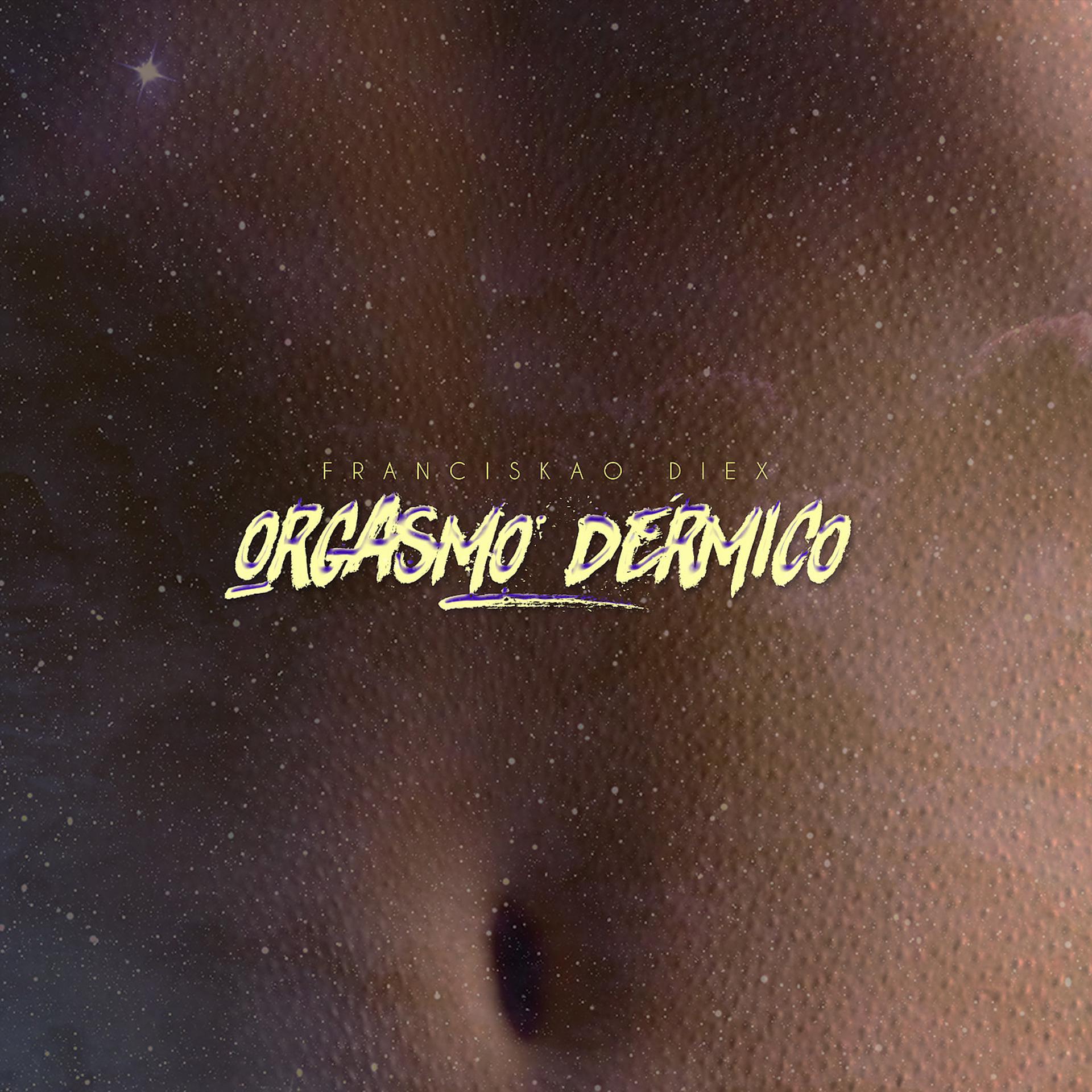 Постер альбома Orgasmo Dermico